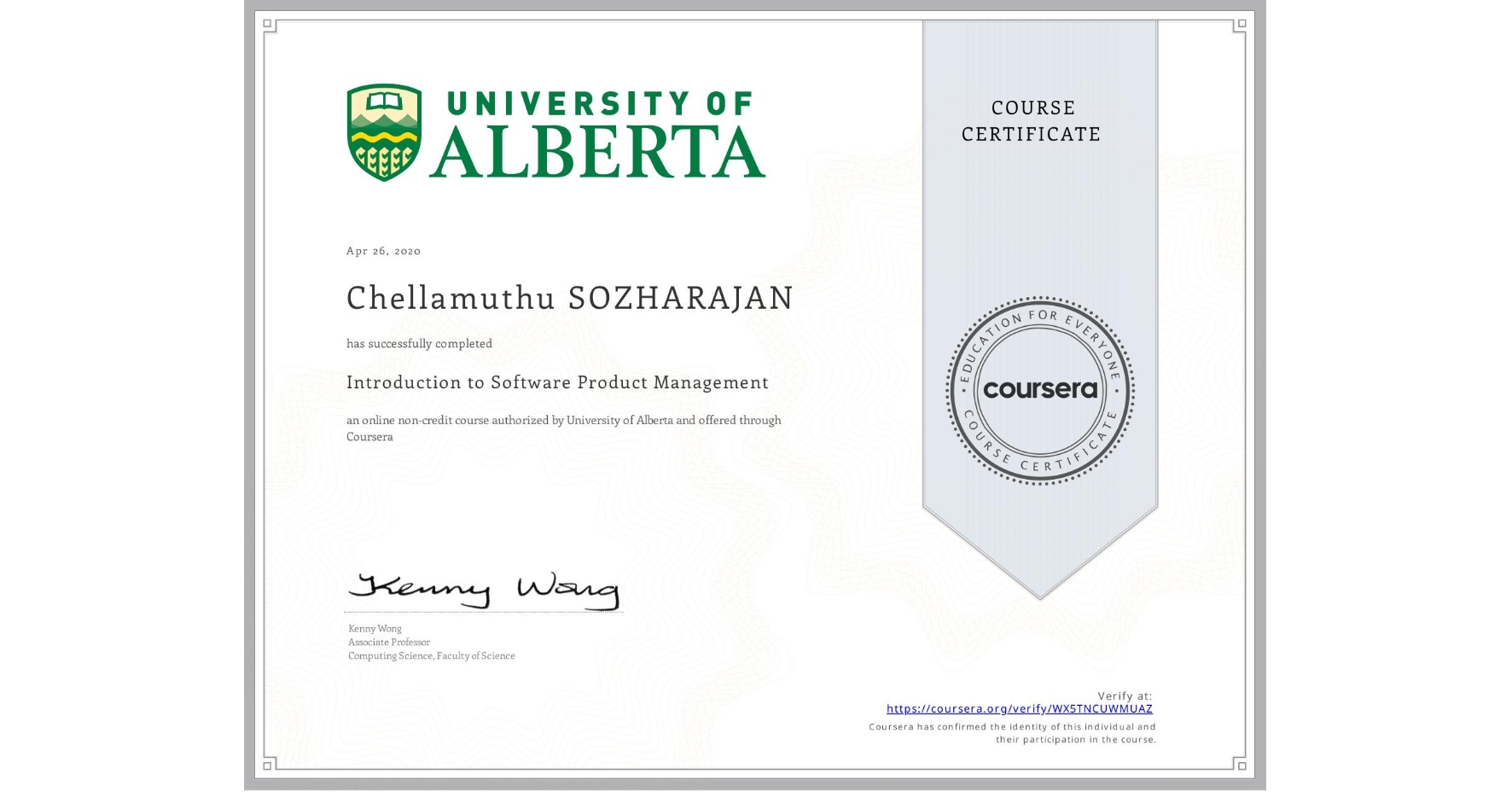 View certificate for Chellamuthu SOZHARAJAN, Introduction to Software Product Management, an online non-credit course authorized by University of Alberta and offered through Coursera