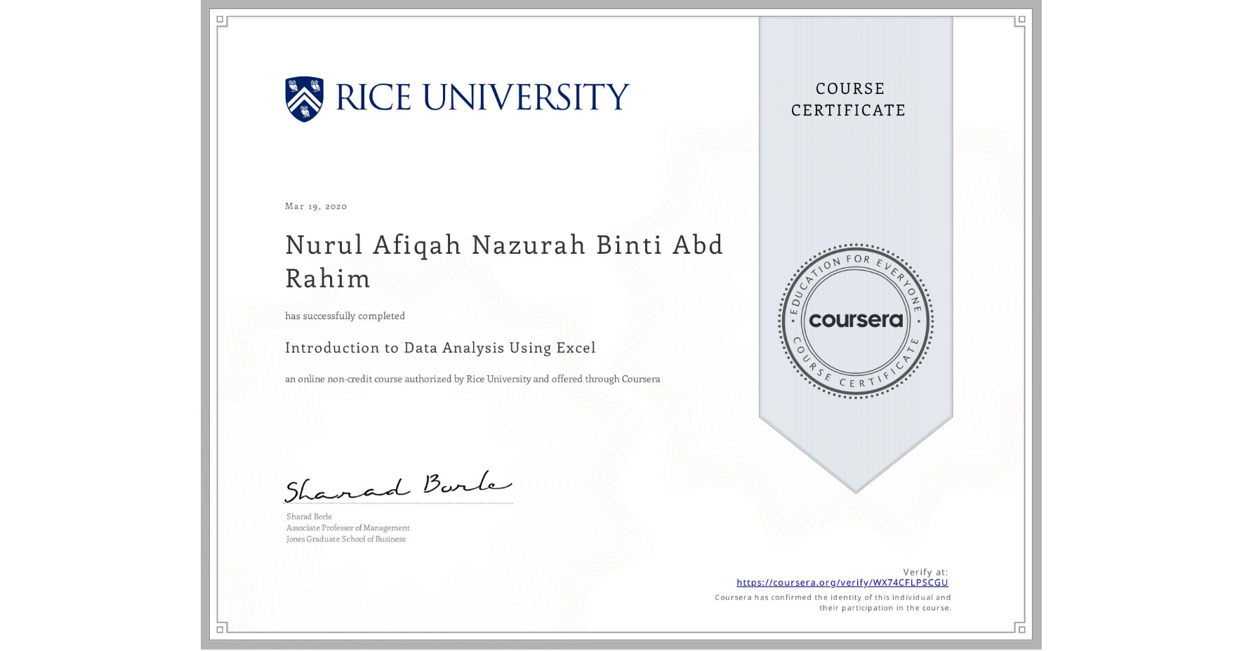 View certificate for Nurul Afiqah Nazurah Binti Abd Rahim, Introduction to Data Analysis Using Excel, an online non-credit course authorized by Rice University and offered through Coursera
