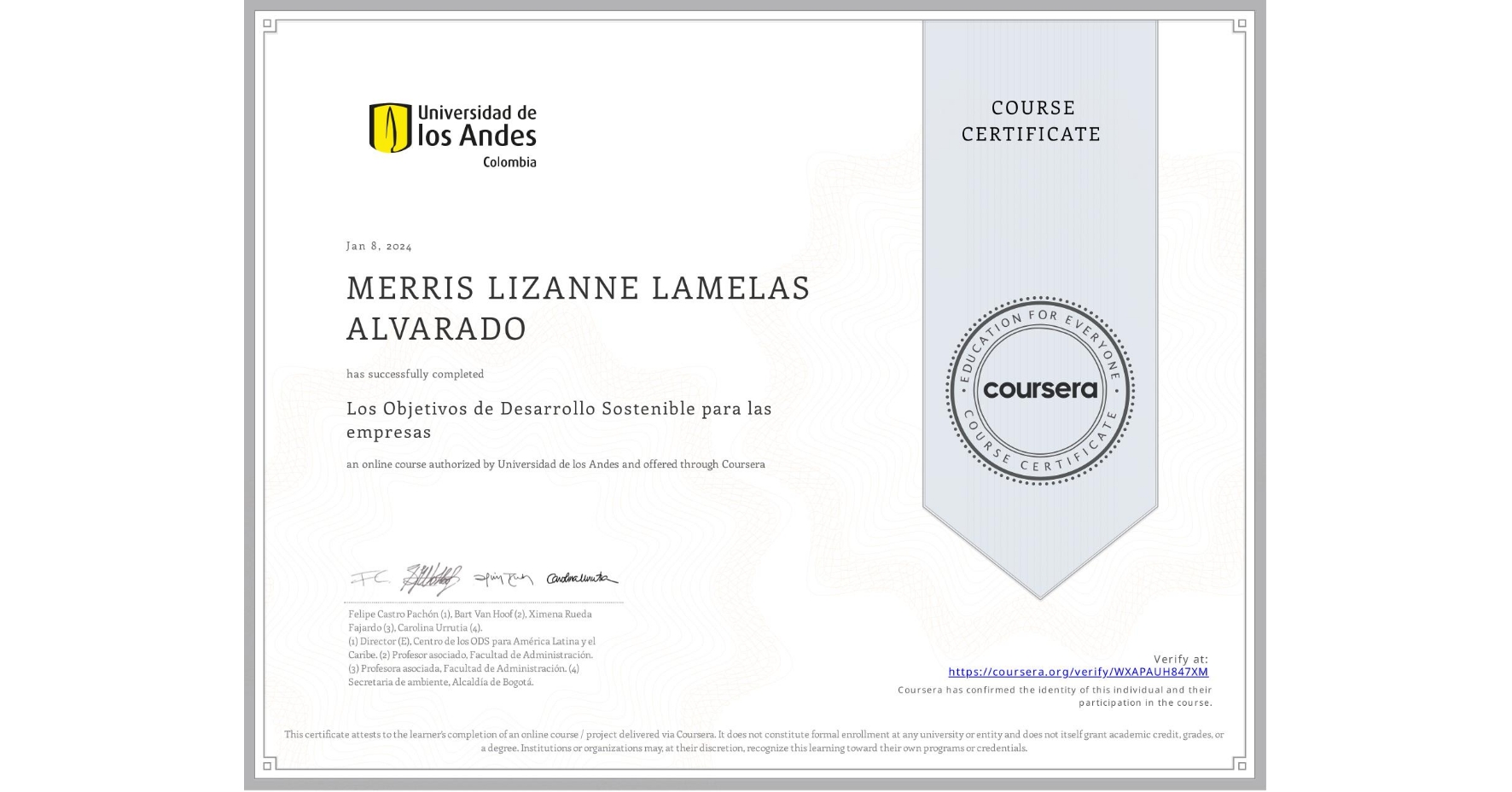 View certificate for MERRIS LIZANNE LAMELAS ALVARADO, Los Objetivos de Desarrollo Sostenible para las empresas, an online non-credit course authorized by Universidad de los Andes and offered through Coursera