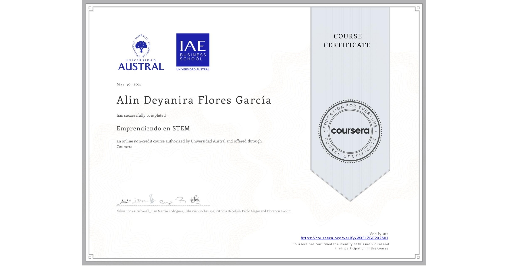View certificate for Alin Deyanira Flores García, Emprendiendo en STEM, an online non-credit course authorized by Universidad Austral and offered through Coursera