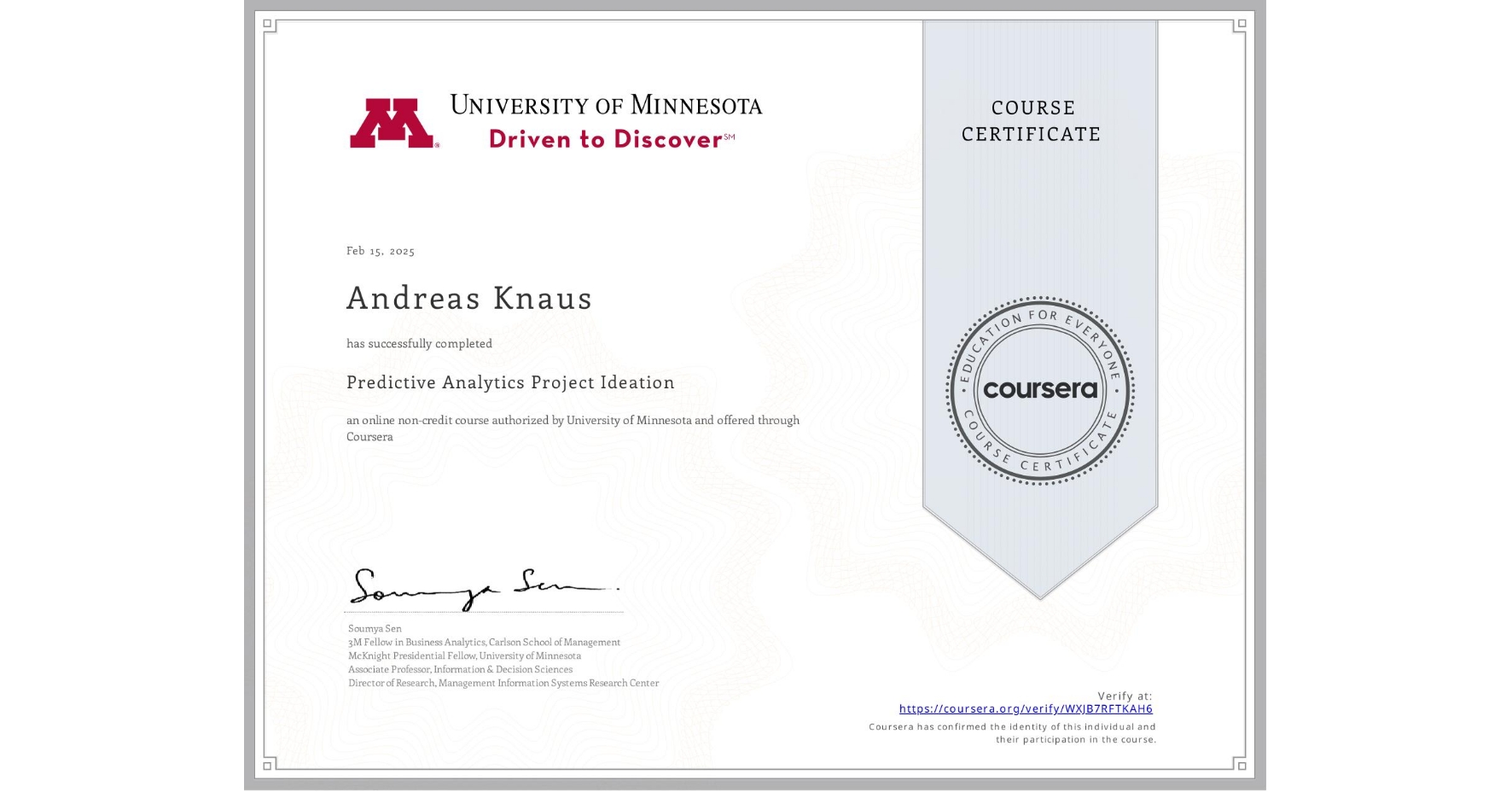 View certificate for Andreas Knaus, Predictive Analytics Project Ideation, an online non-credit course authorized by University of Minnesota and offered through Coursera