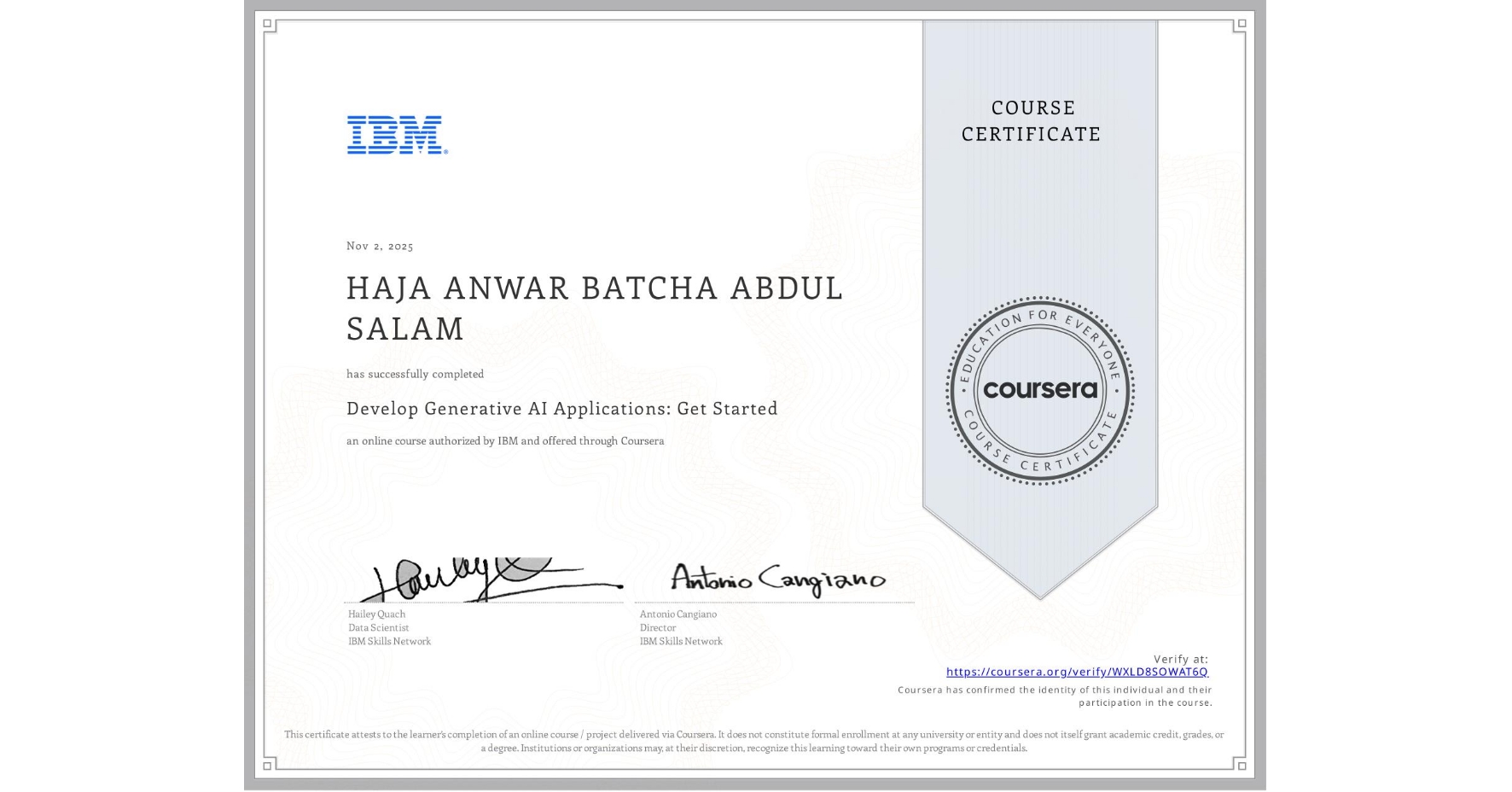 View certificate for HAJA ANWAR BATCHA ABDUL SALAM, Develop Generative AI Applications: Get Started, an online non-credit course authorized by IBM and offered through Coursera