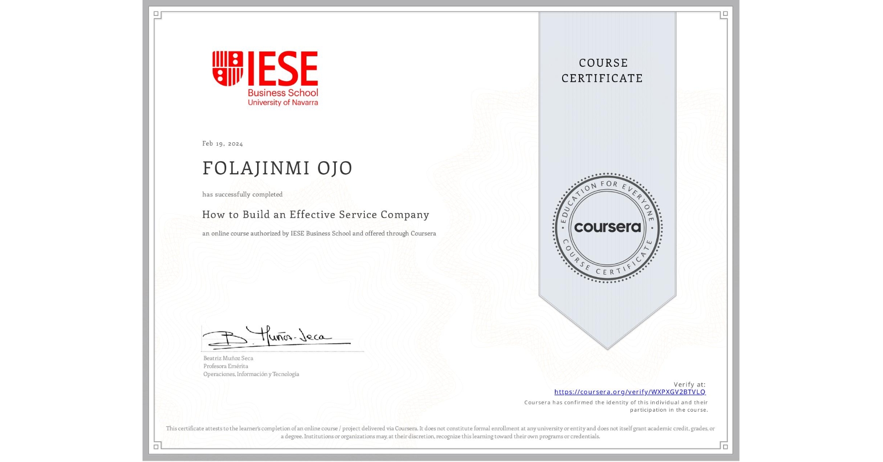 View certificate for FOLAJINMI OJO, How to Build an Effective Service Company, an online non-credit course authorized by IESE Business School and offered through Coursera