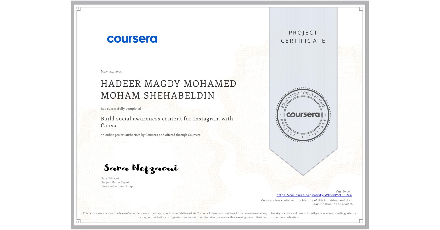 View certificate for HADEER MAGDY MOHAMED MOHAM SHEHABELDIN, Build social awareness content for Instagram with Canva, an online non-credit course authorized by Coursera and offered through Coursera