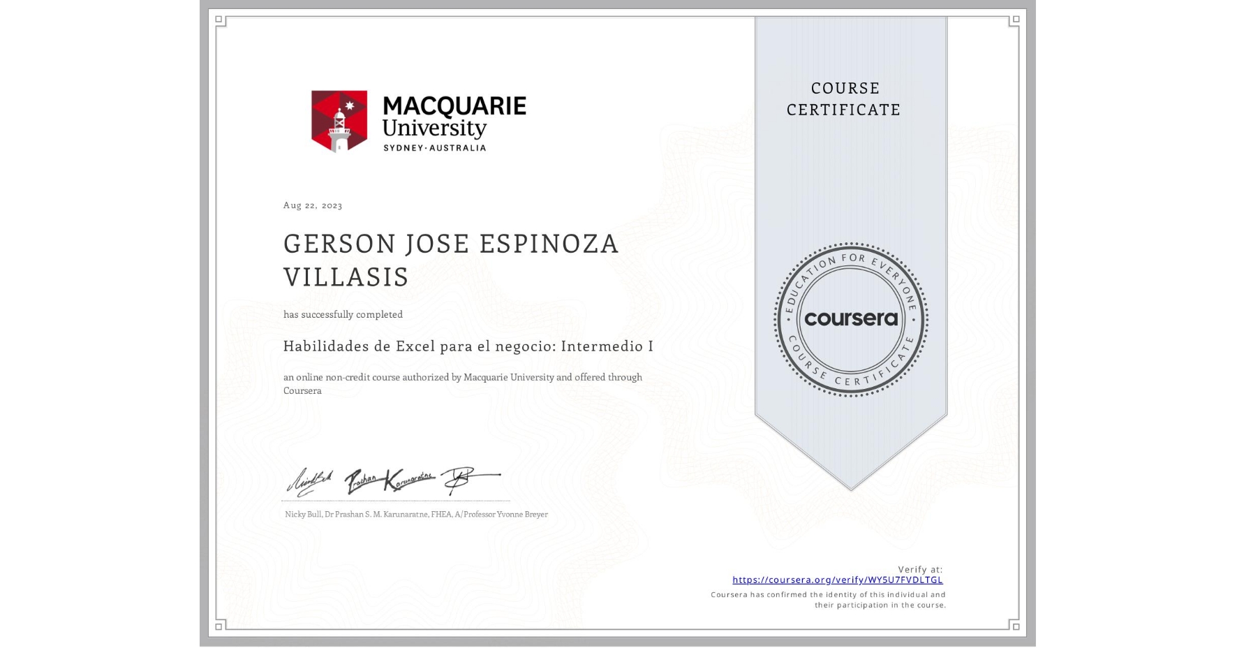 View certificate for GERSON JOSE ESPINOZA VILLASIS, Habilidades de Excel para el negocio: Intermedio I, an online non-credit course authorized by Macquarie University and offered through Coursera