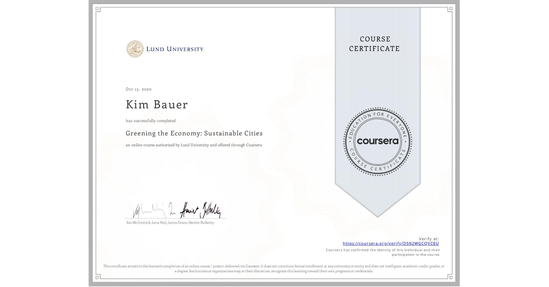 View certificate for Kim Bauer, Greening the Economy: Sustainable Cities, an online non-credit course authorized by Lund University and offered through Coursera