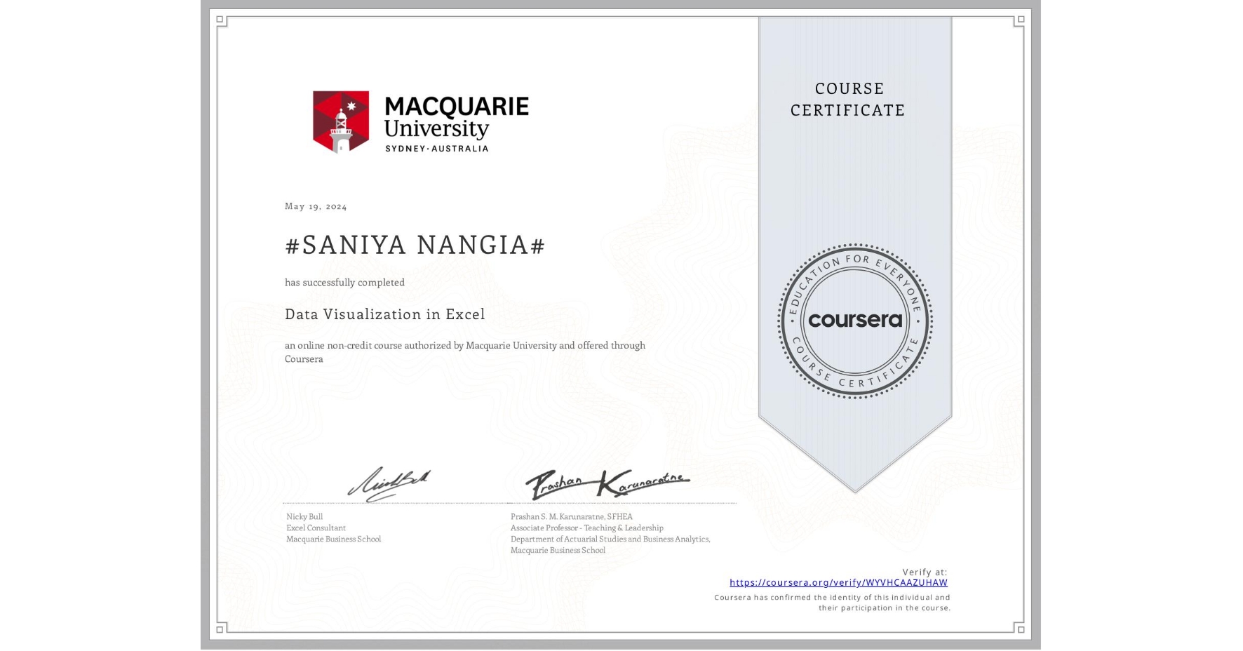 View certificate for #SANIYA NANGIA#, Data Visualization in Excel, an online non-credit course authorized by Macquarie University and offered through Coursera