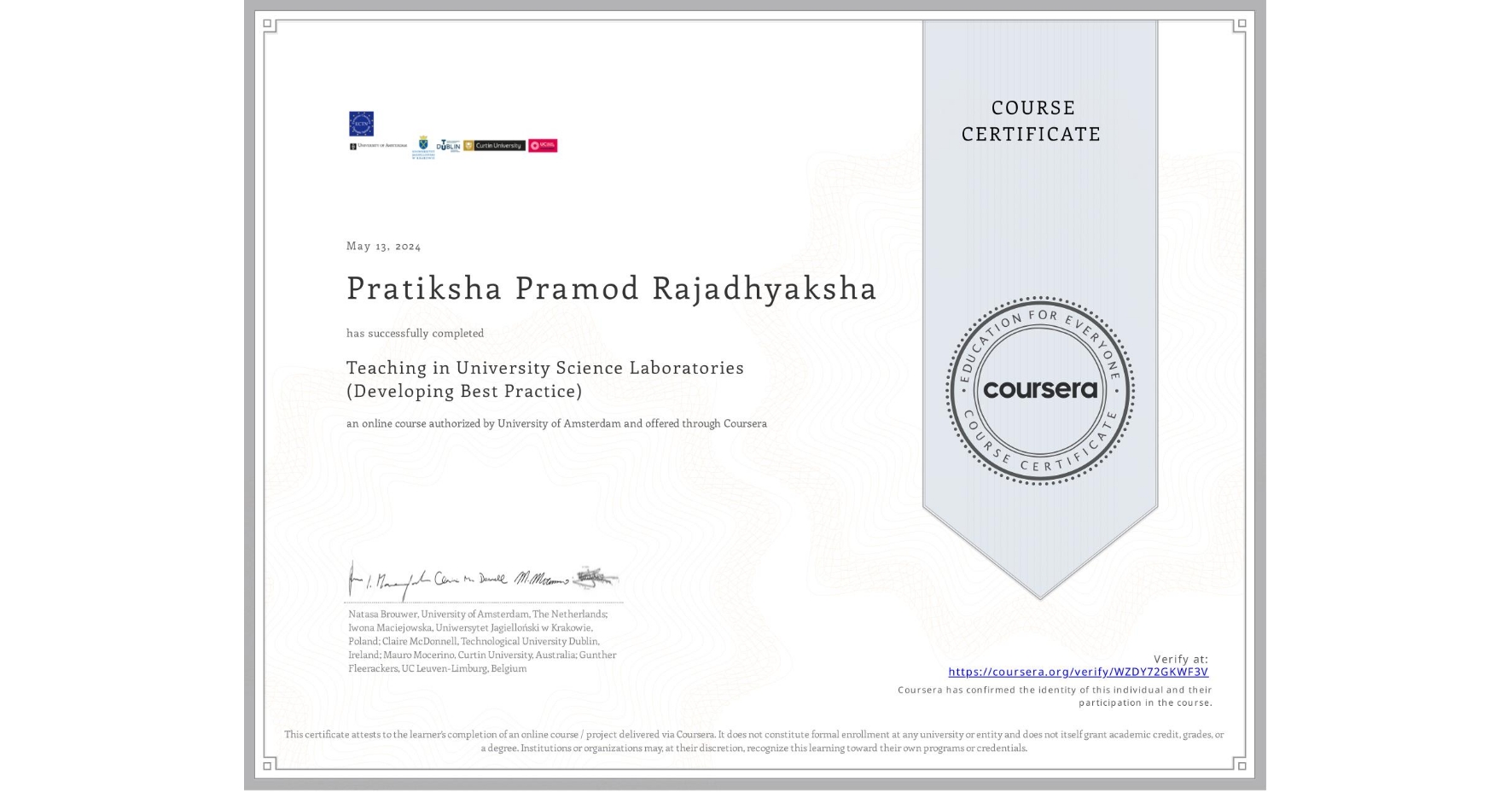 View certificate for Pratiksha Pramod  Rajadhyaksha , Teaching in University Science Laboratories (Developing Best Practice), an online non-credit course authorized by University of Amsterdam and offered through Coursera