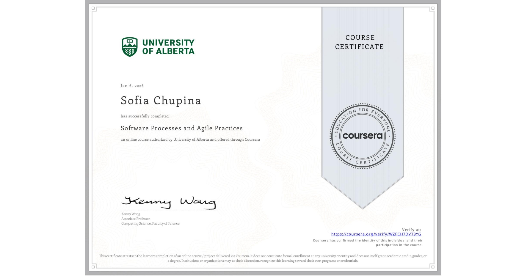 View certificate for Sofia Chupina, Software Processes and Agile Practices, an online non-credit course authorized by University of Alberta and offered through Coursera