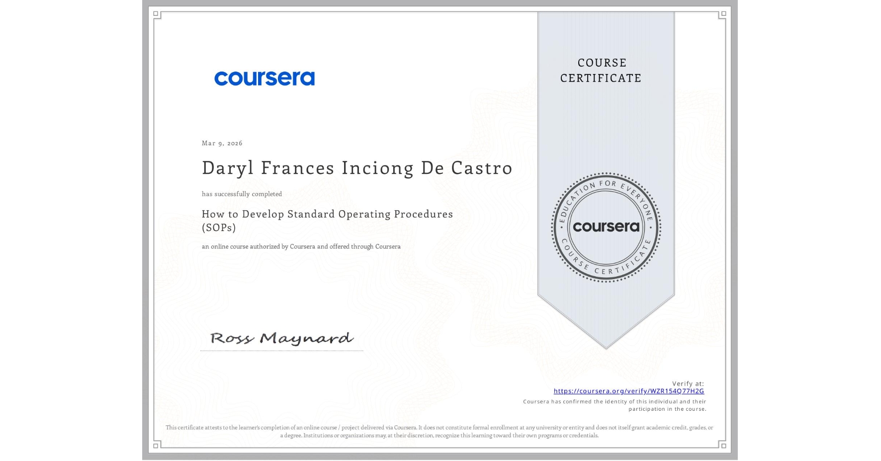 View certificate for Daryl Frances Inciong De Castro, How to Develop Standard Operating Procedures (SOPs), an online non-credit course authorized by Coursera and offered through Coursera