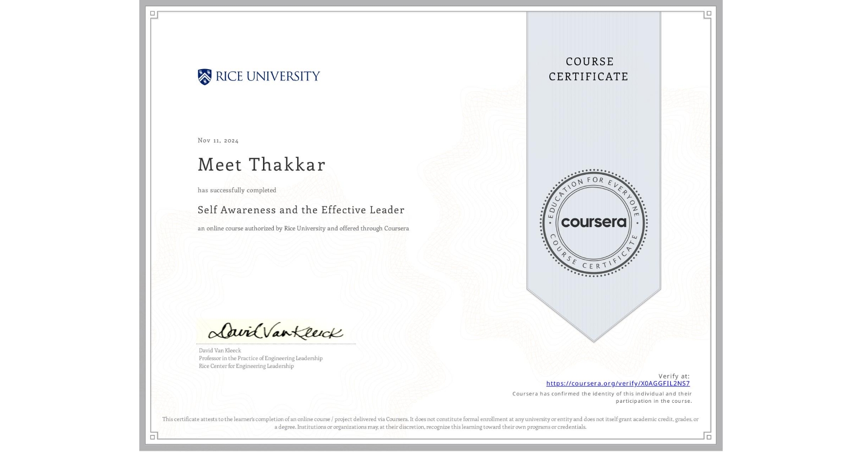 View certificate for Meet Thakkar, Self Awareness and the Effective Leader, an online non-credit course authorized by Rice University and offered through Coursera