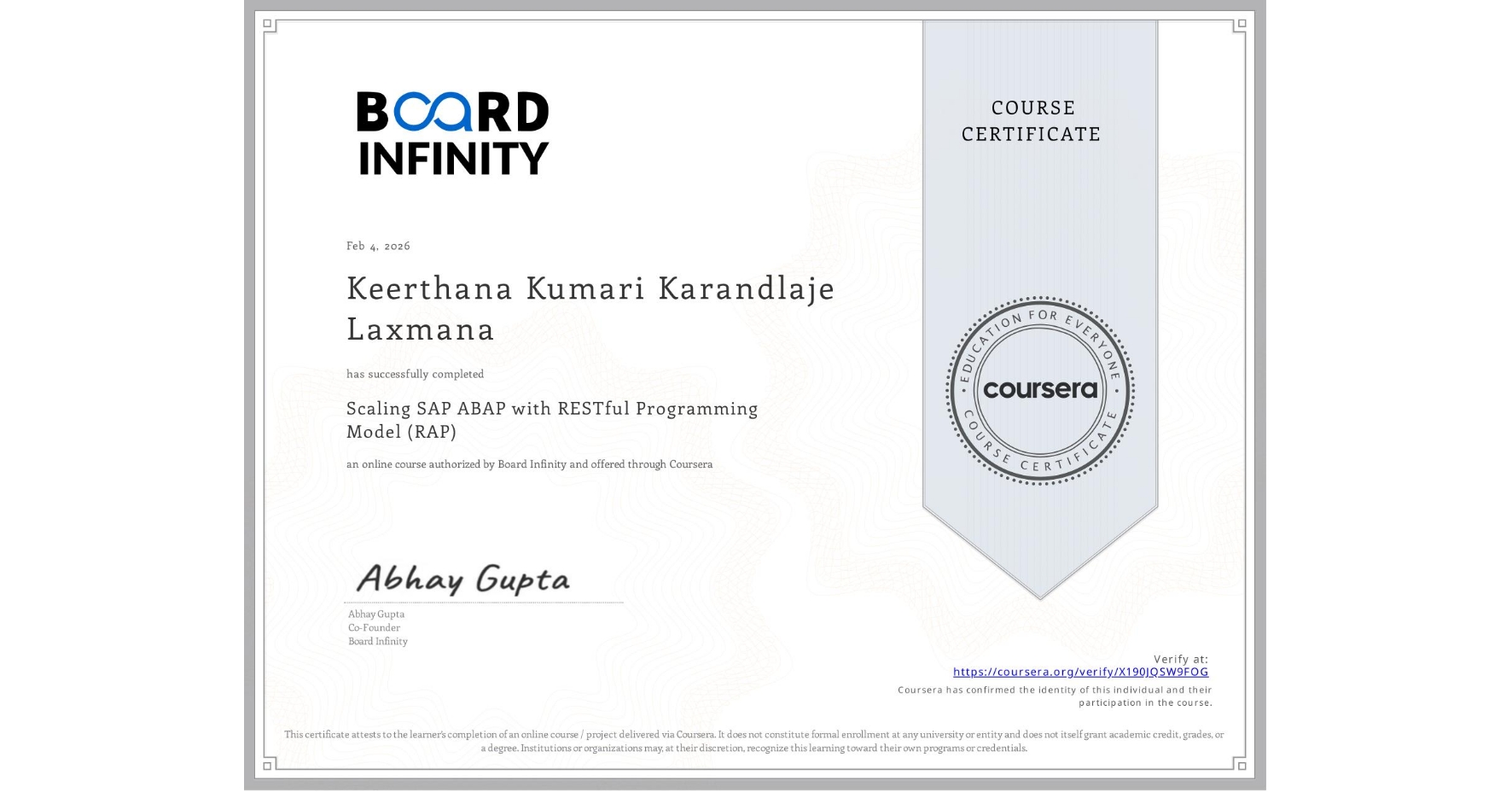 View certificate for Keerthana Kumari Karandlaje Laxmana, Scaling SAP ABAP with RESTful Programming Model (RAP), an online non-credit course authorized by Board Infinity  and offered through Coursera