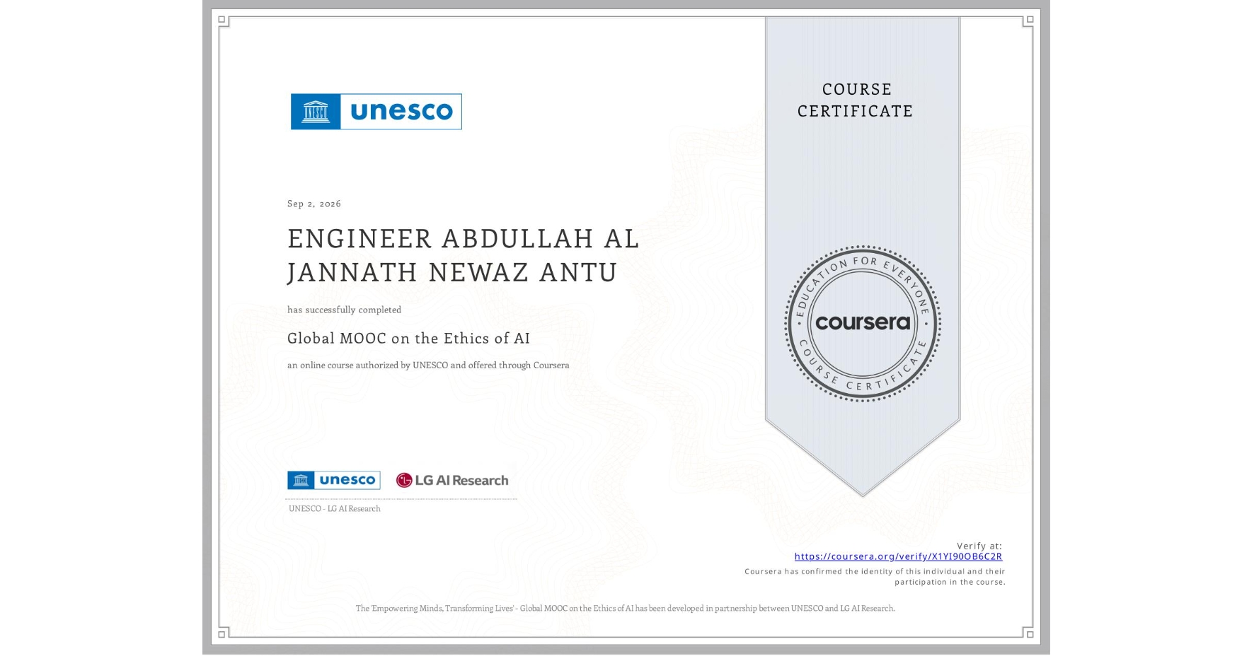 View certificate for ENGINEER ABDULLAH AL JANNATH NEWAZ ANTU, Global MOOC on the Ethics of AI, an online non-credit course authorized by UNESCO and offered through Coursera