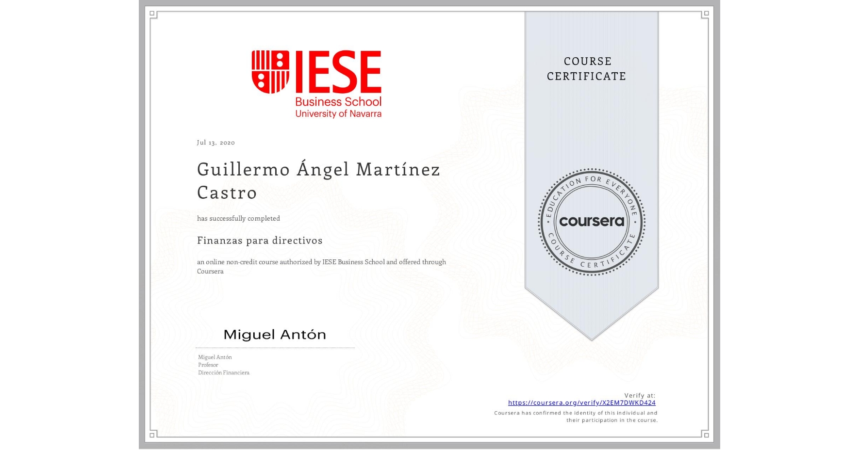 View certificate for Guillermo Ángel Martínez Castro, Finanzas para directivos, an online non-credit course authorized by IESE Business School and offered through Coursera