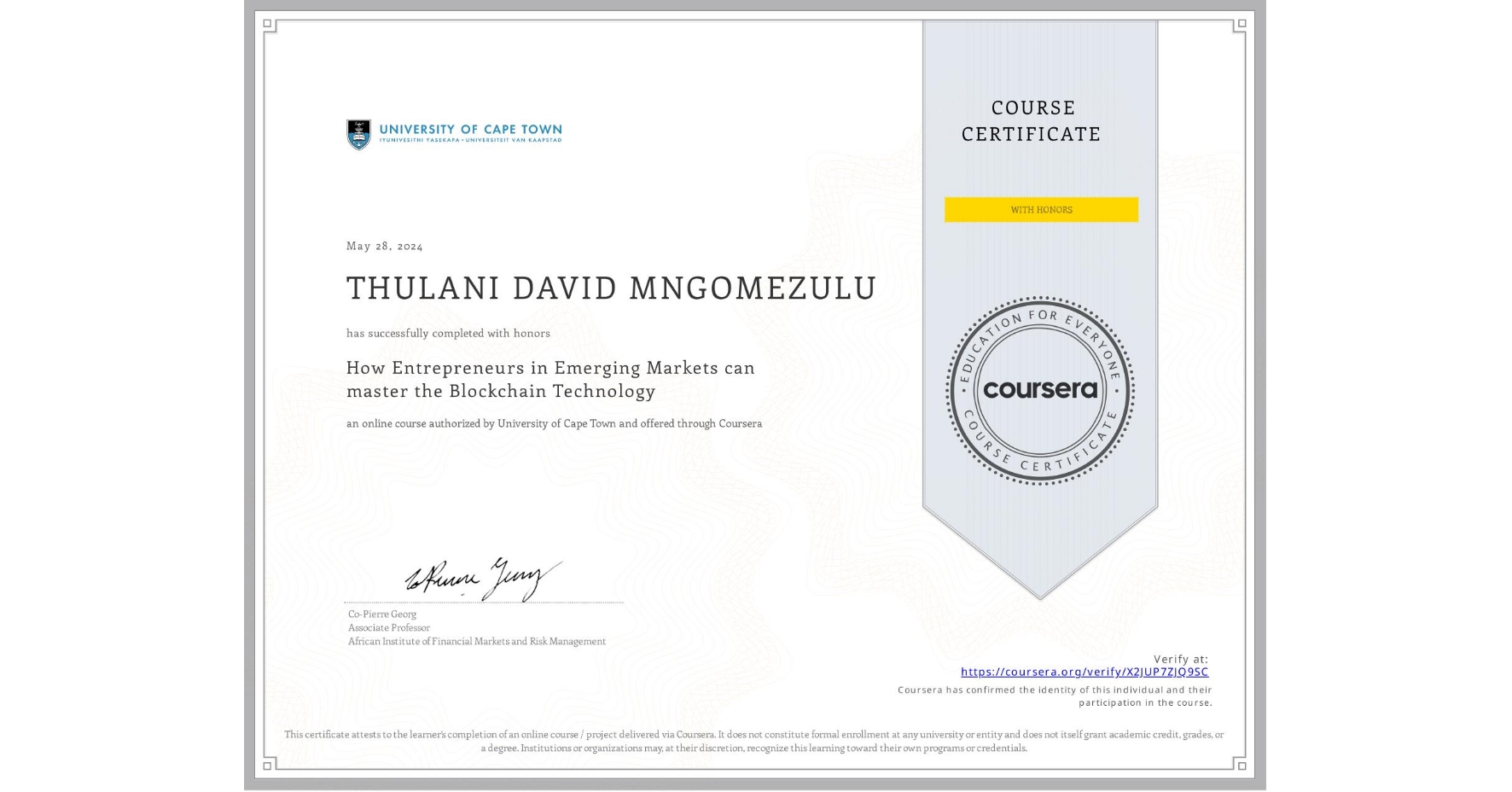 View certificate for THULANI DAVID  MNGOMEZULU, How Entrepreneurs in Emerging Markets can master the Blockchain Technology, an online non-credit course authorized by University of Cape Town and offered through Coursera