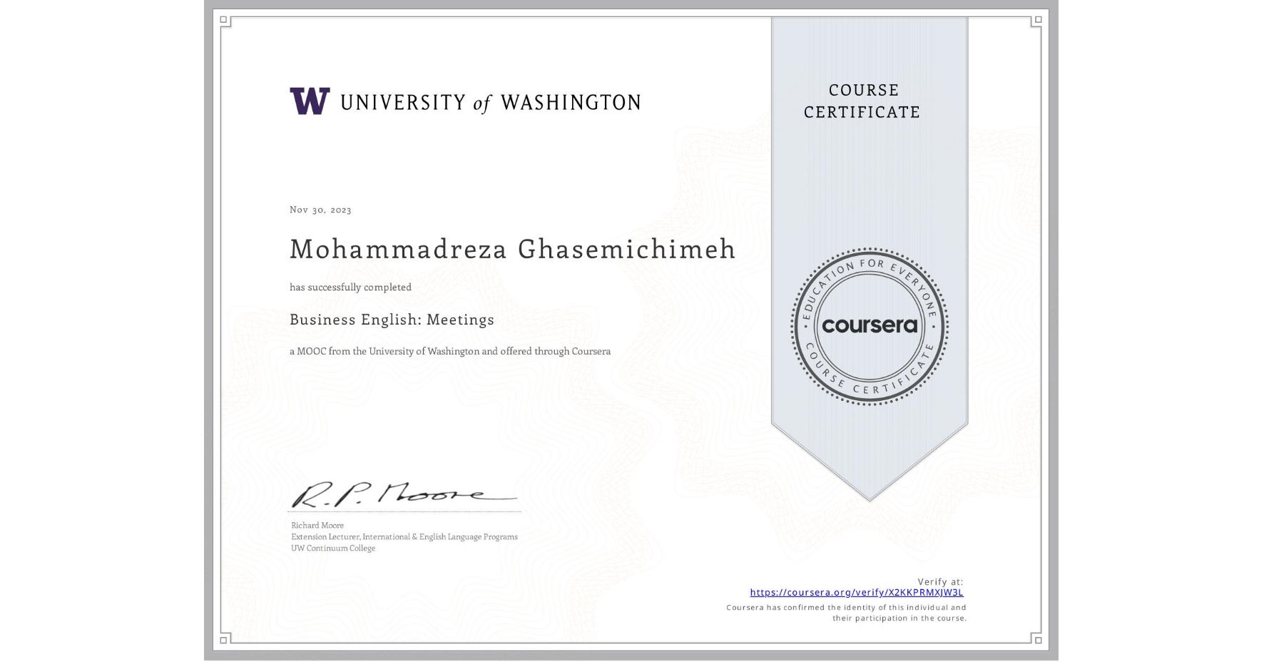 View certificate for Mohammadreza Ghasemichimeh, Business English: Meetings, an online non-credit course authorized by University of Washington and offered through Coursera