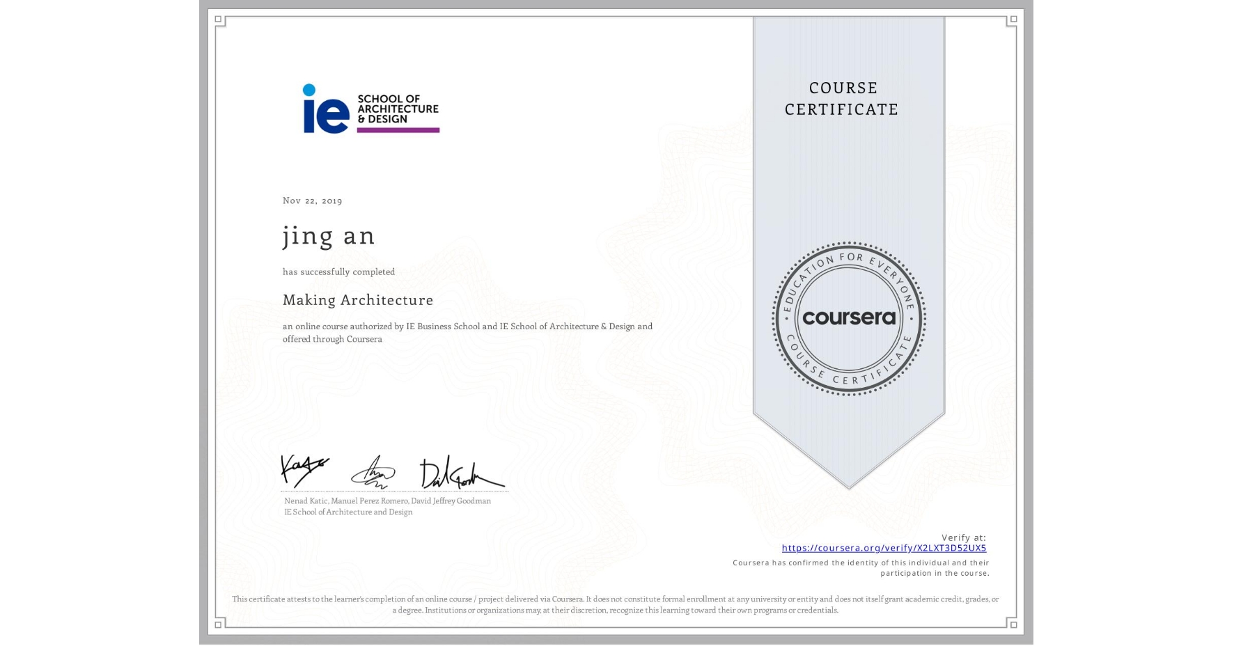 View certificate for jing an , Making Architecture, an online non-credit course authorized by IE Business School & IE School of Architecture & Design and offered through Coursera
