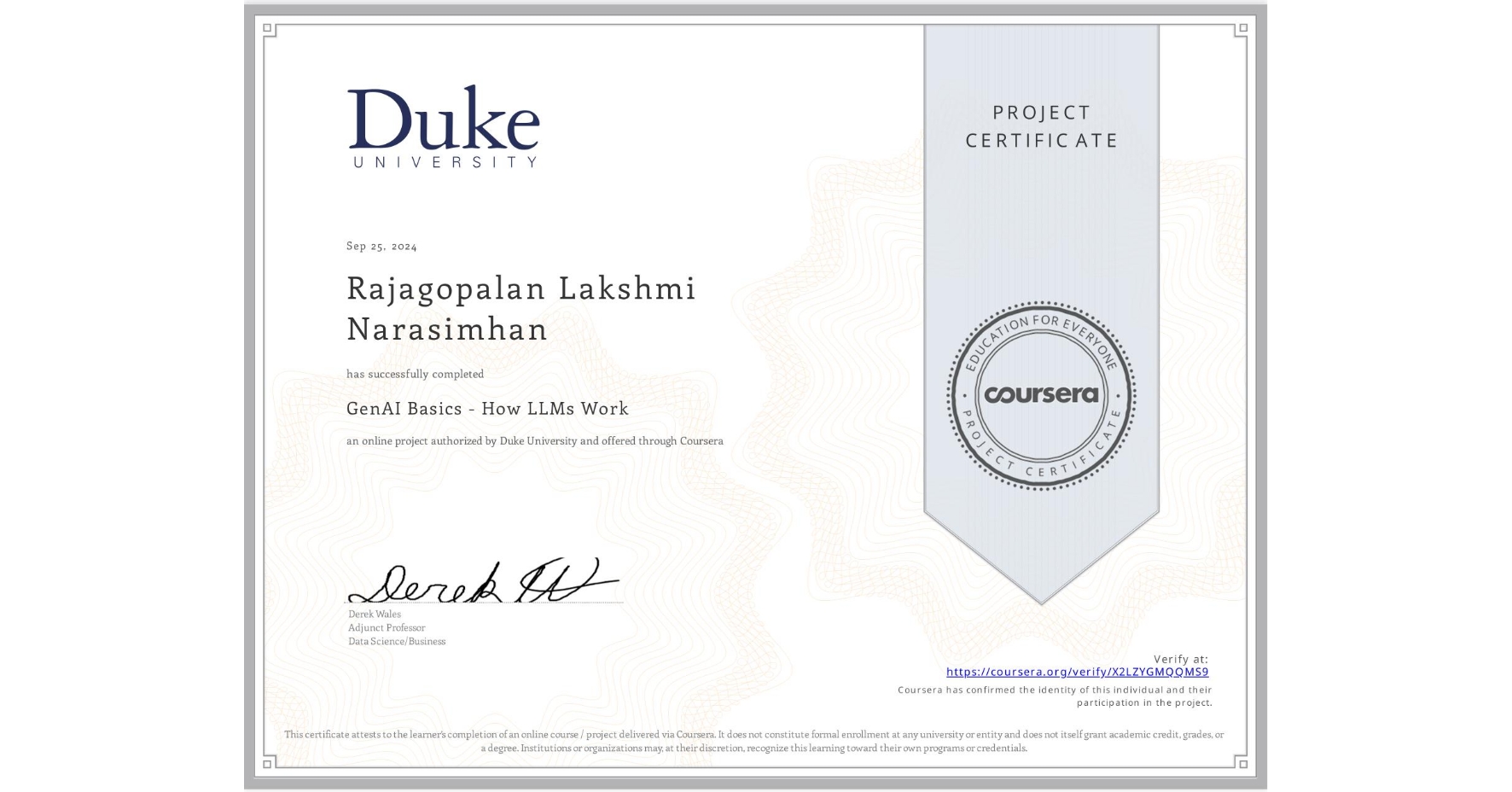 View certificate for Rajagopalan Lakshmi Narasimhan, GenAI Basics - How LLMs Work, an online non-credit course authorized by Duke University and offered through Coursera