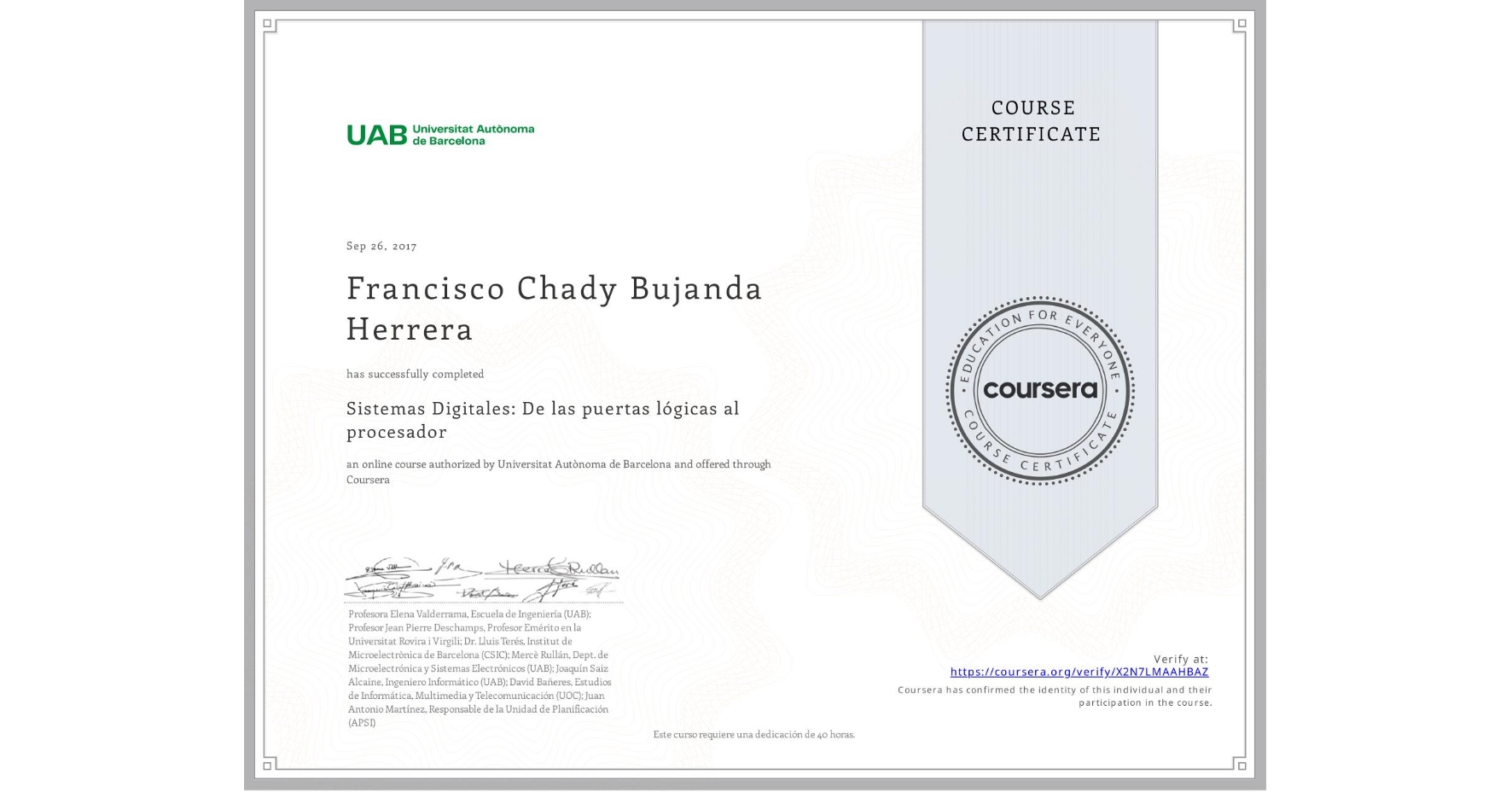 View certificate for Francisco Chady  Bujanda Herrera, Sistemas Digitales: De las puertas lógicas al procesador, an online non-credit course authorized by Universitat Autònoma de Barcelona and offered through Coursera