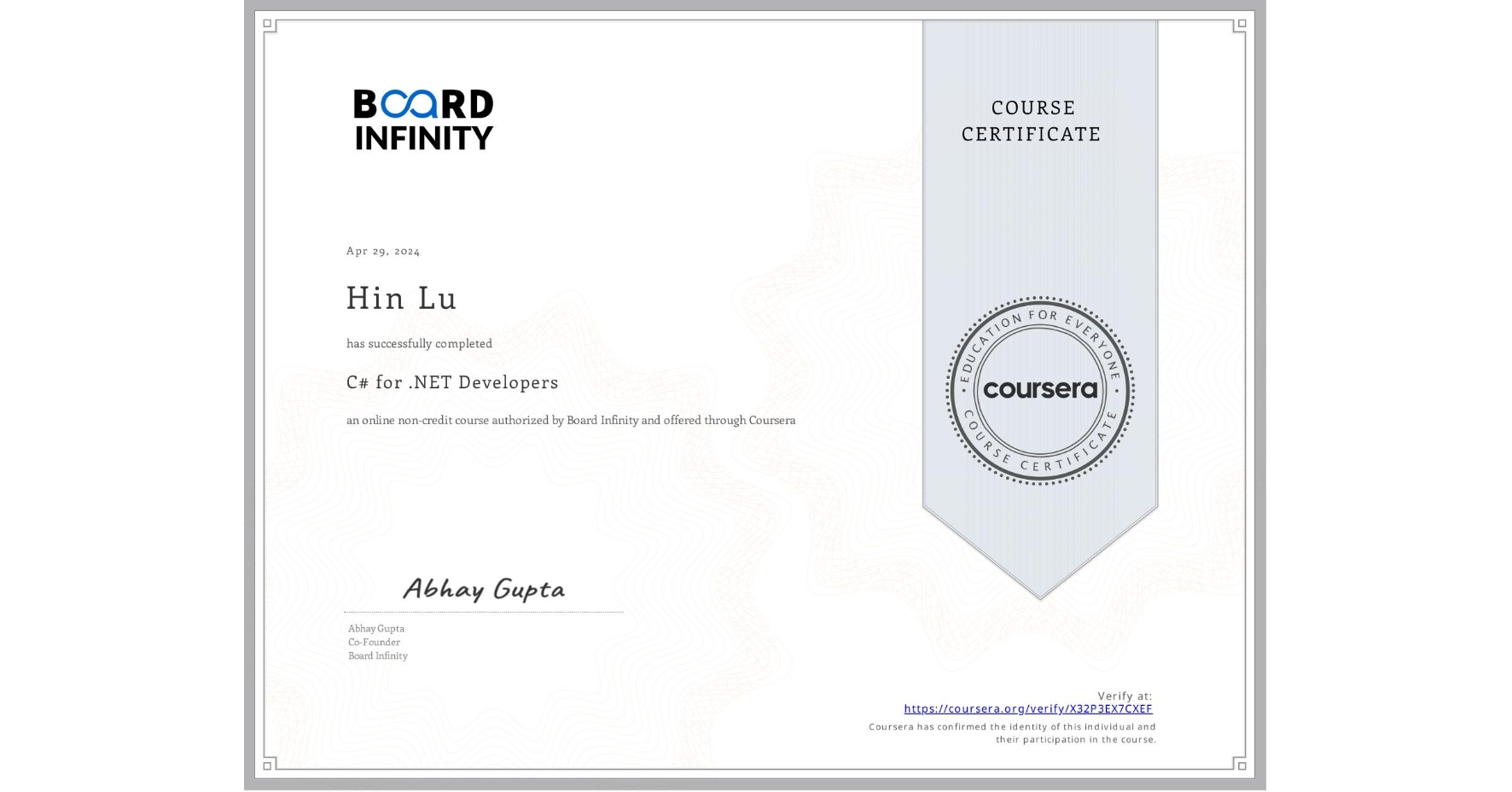 View certificate for Hin Lu, C# for .NET Developers, an online non-credit course authorized by Board Infinity  and offered through Coursera