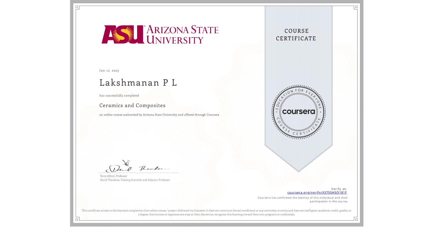 View certificate for Lakshmanan P L, Ceramics and Composites, an online non-credit course authorized by Arizona State University and offered through Coursera