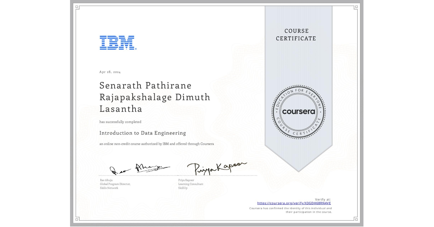View certificate for Senarath Pathirane Rajapakshalage Dimuth Lasantha, Introduction to Data Engineering, an online non-credit course authorized by IBM and offered through Coursera