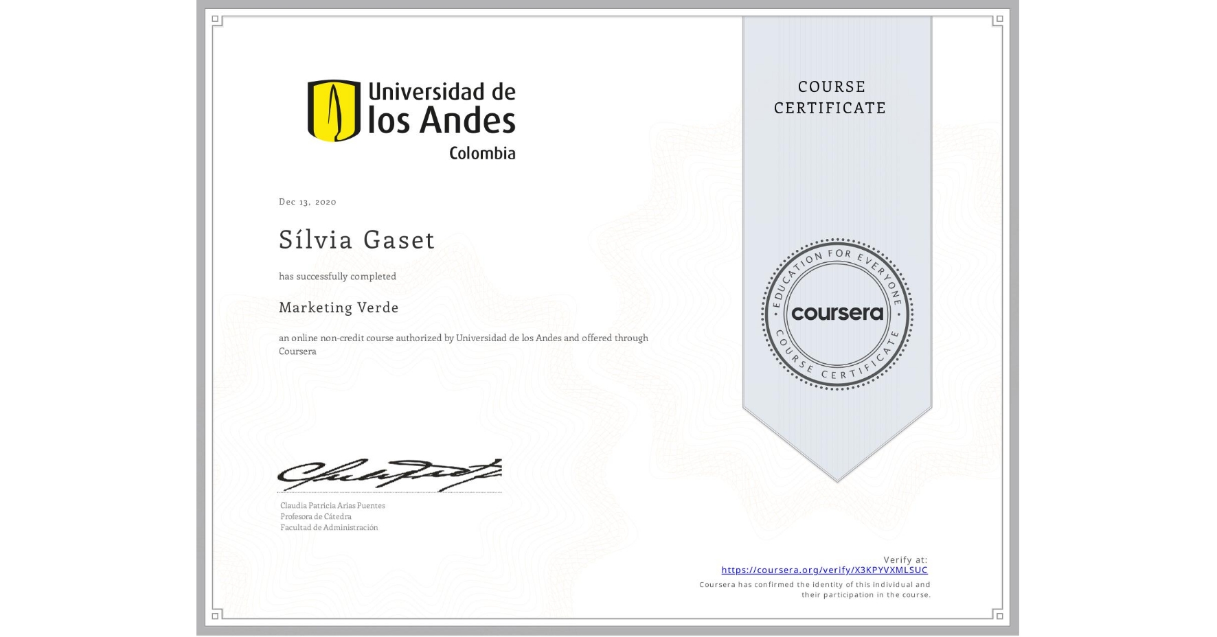 View certificate for Sílvia Gaset, Marketing Verde, an online non-credit course authorized by Universidad de los Andes and offered through Coursera