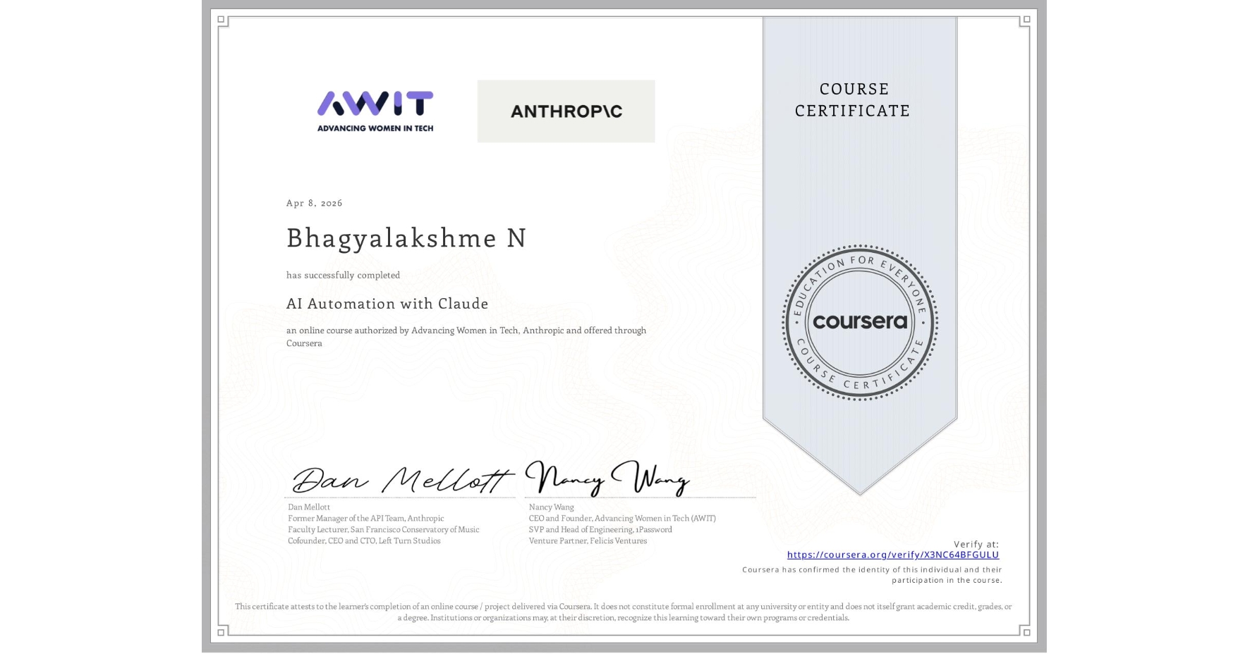 View certificate for Bhagyalakshme N, AI Automation with Claude, an online non-credit course authorized by Advancing Women in Tech & Anthropic and offered through Coursera