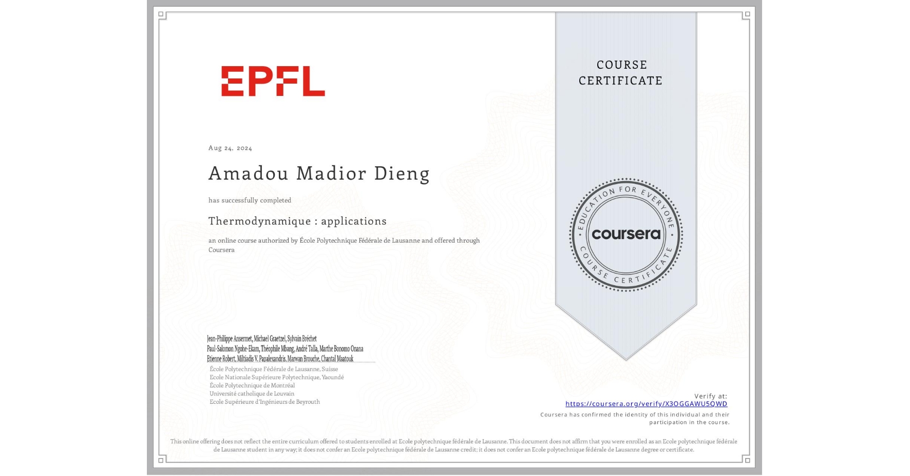 View certificate for Amadou Madior Dieng, Thermodynamique : applications, an online non-credit course authorized by École Polytechnique Fédérale de Lausanne and offered through Coursera