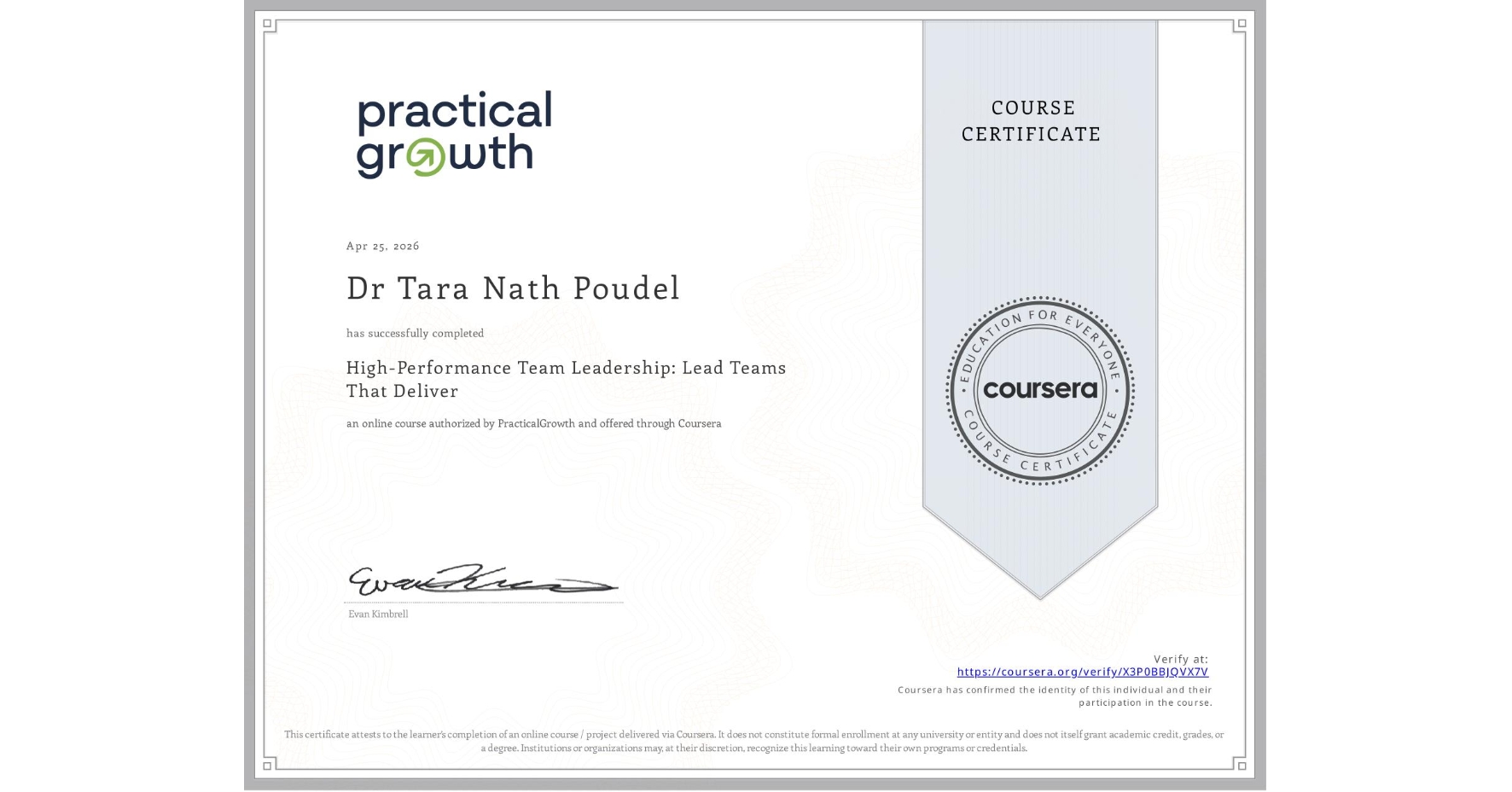 View certificate for Dr Tara Nath  Poudel, High-Performance Team Leadership: Lead Teams That Deliver, an online non-credit course authorized by PracticalGrowth and offered through Coursera