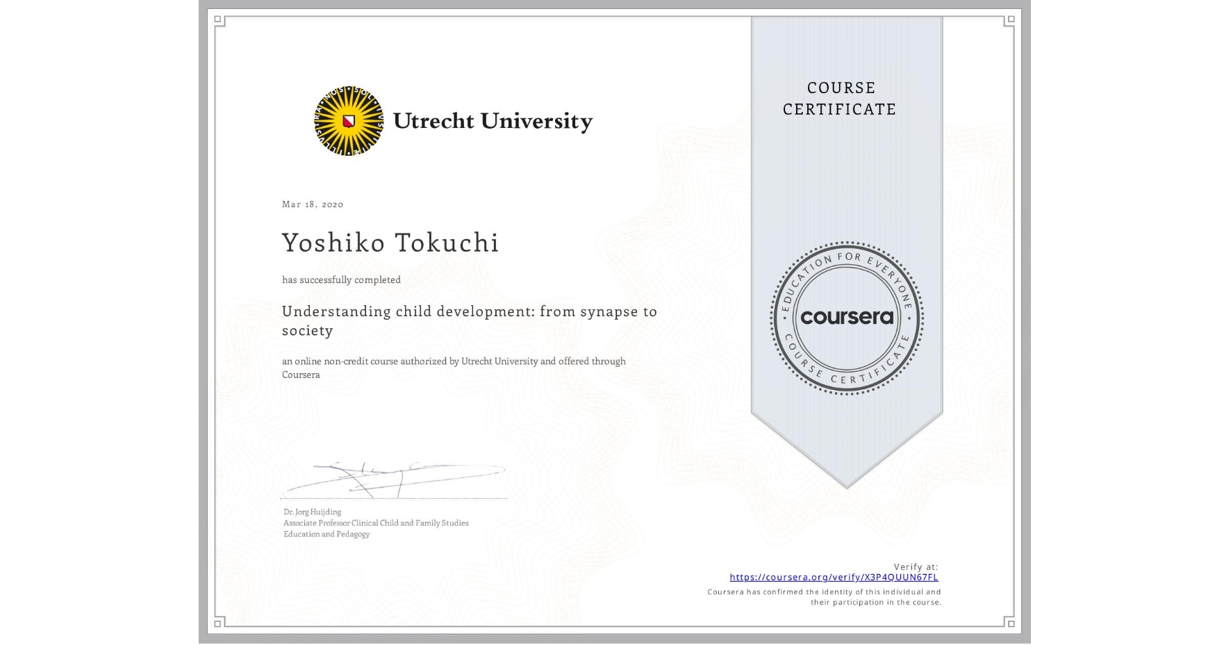 View certificate for Yoshiko Tokuchi, Understanding child development: from synapse to society, an online non-credit course authorized by Utrecht University and offered through Coursera