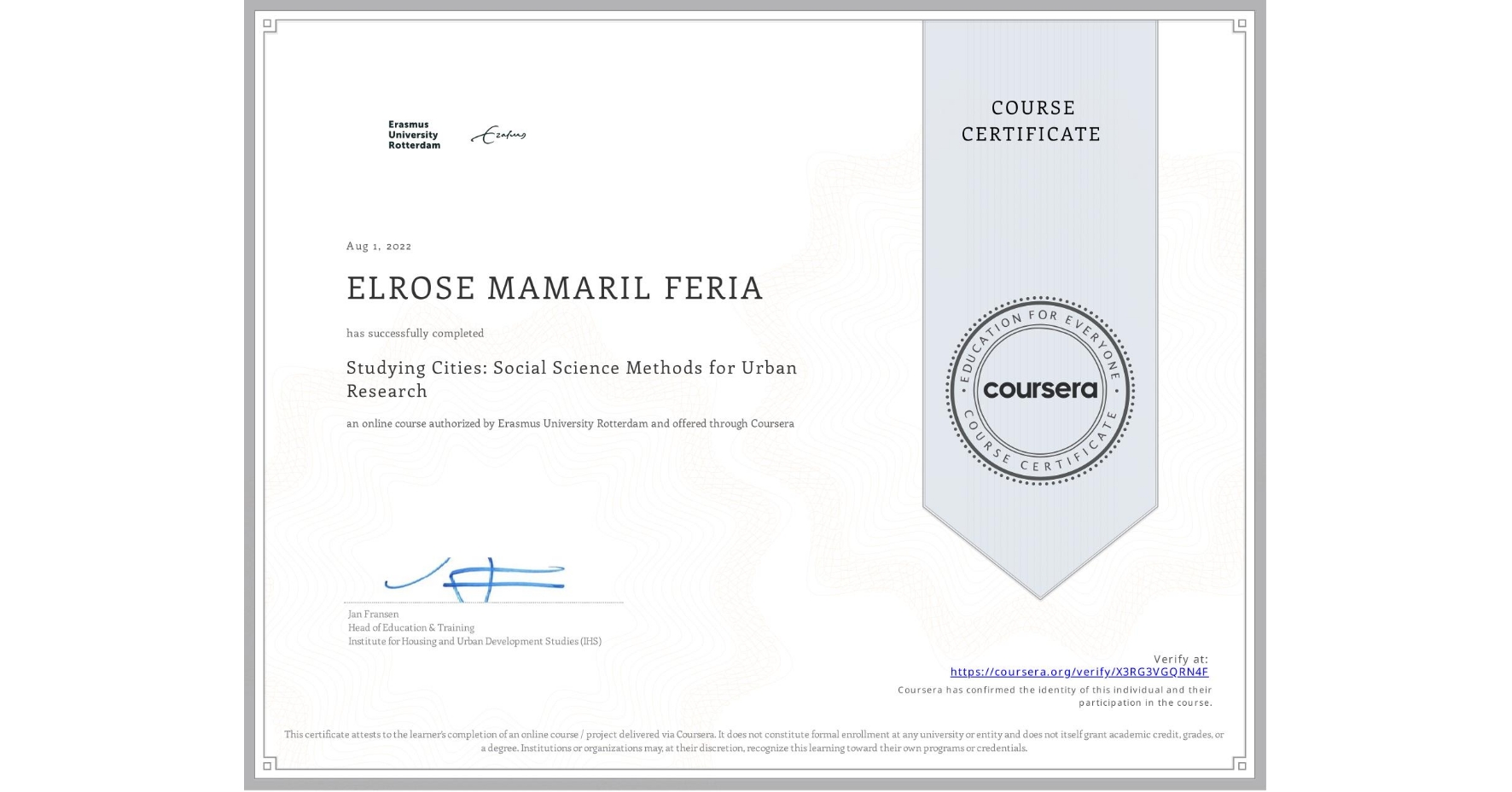 View certificate for ELROSE MAMARIL FERIA, Studying Cities: Social Science Methods for Urban Research, an online non-credit course authorized by Erasmus University Rotterdam and offered through Coursera