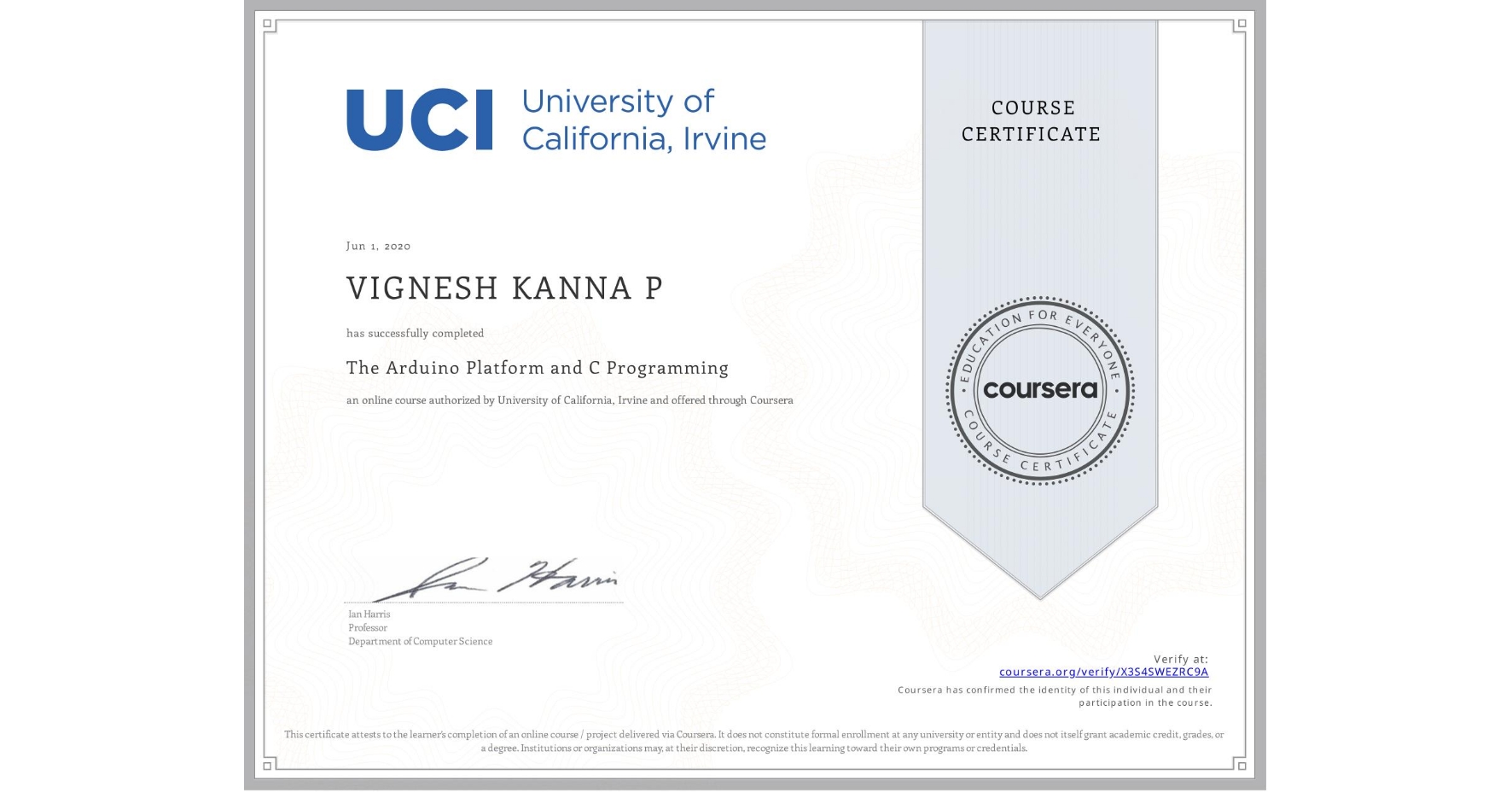 View certificate for VIGNESH KANNA  P, The Arduino Platform and C Programming, an online non-credit course authorized by University of California, Irvine and offered through Coursera
