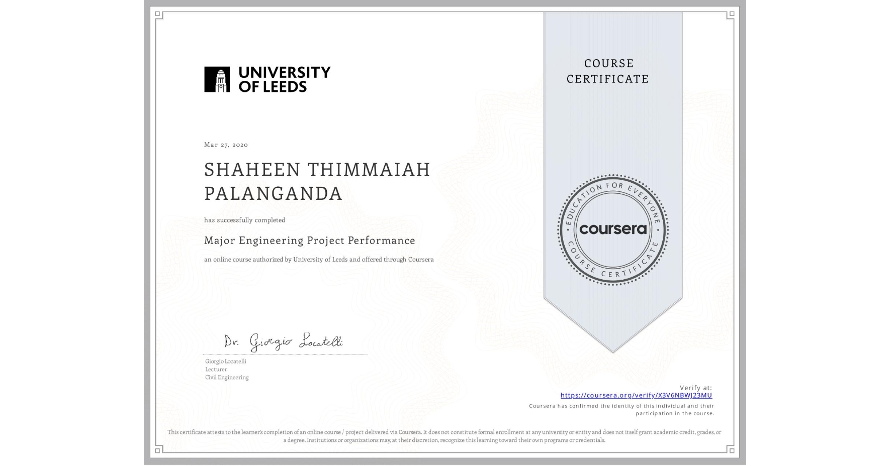 View certificate for SHAHEEN THIMMAIAH PALANGANDA, Major Engineering Project Performance, an online non-credit course authorized by University of Leeds and offered through Coursera