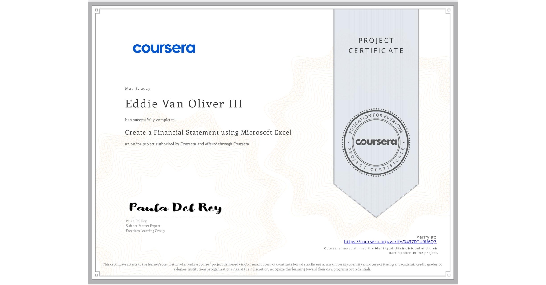 View certificate for Eddie Van Oliver III, Create a Financial Statement using Microsoft Excel, an online non-credit course authorized by Coursera and offered through Coursera