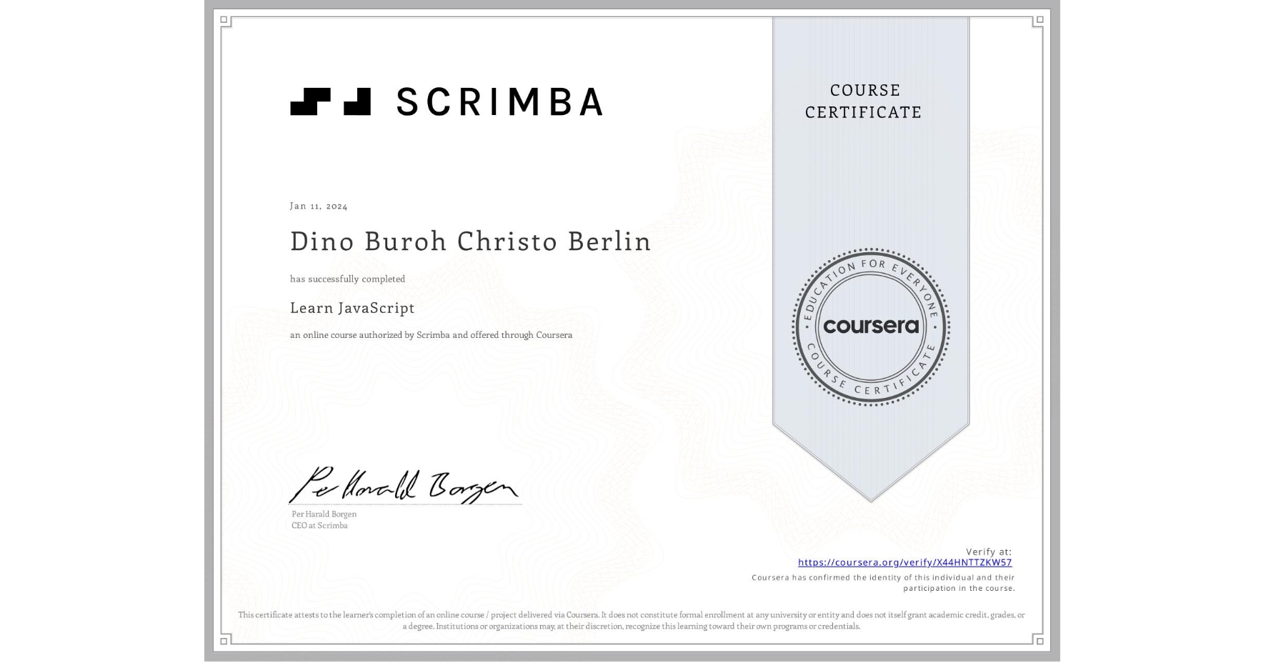 View certificate for Dino Buroh Christo Berlin, Learn JavaScript, an online non-credit course authorized by Scrimba and offered through Coursera