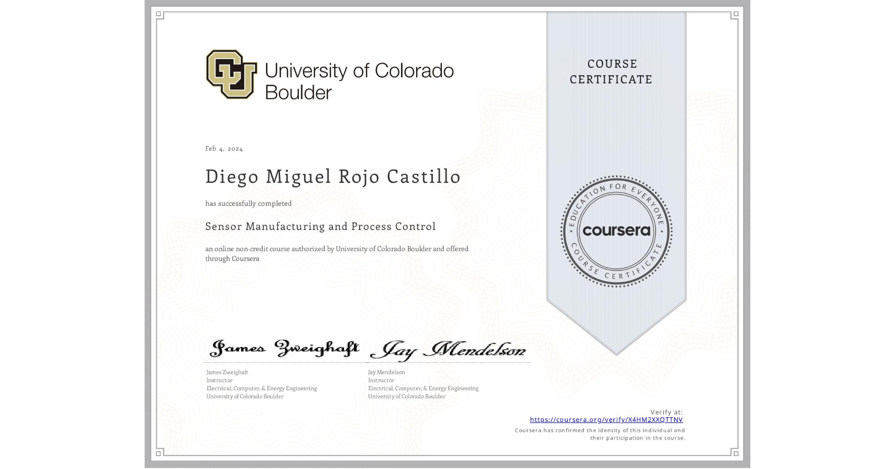 View certificate for Diego Miguel Rojo Castillo, Sensor Manufacturing and Process Control, an online non-credit course authorized by University of Colorado Boulder and offered through Coursera