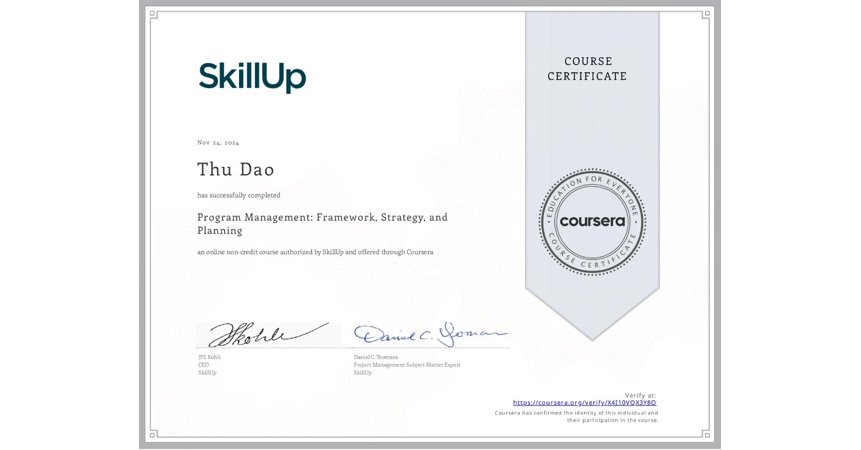 View certificate for Thu Dao, Program Management: Framework, Strategy, and Planning, an online non-credit course authorized by SkillUp and offered through Coursera