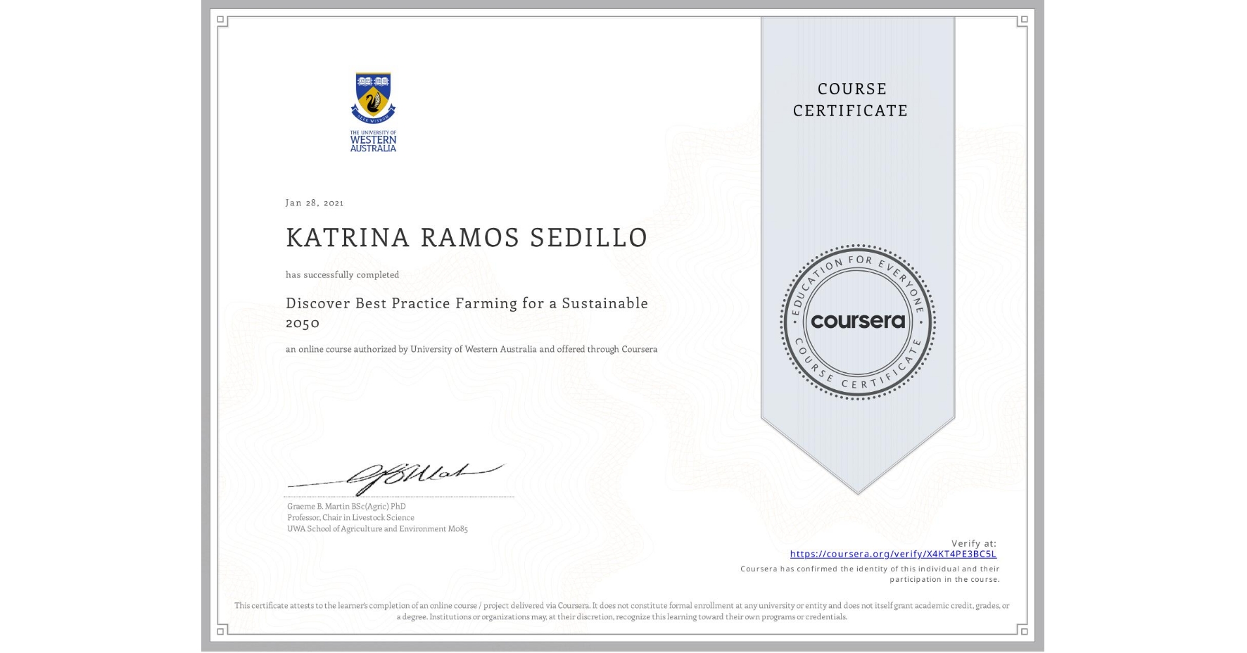 View certificate for KATRINA RAMOS  SEDILLO, Discover Best Practice Farming for a Sustainable 2050, an online non-credit course authorized by University of Western Australia and offered through Coursera