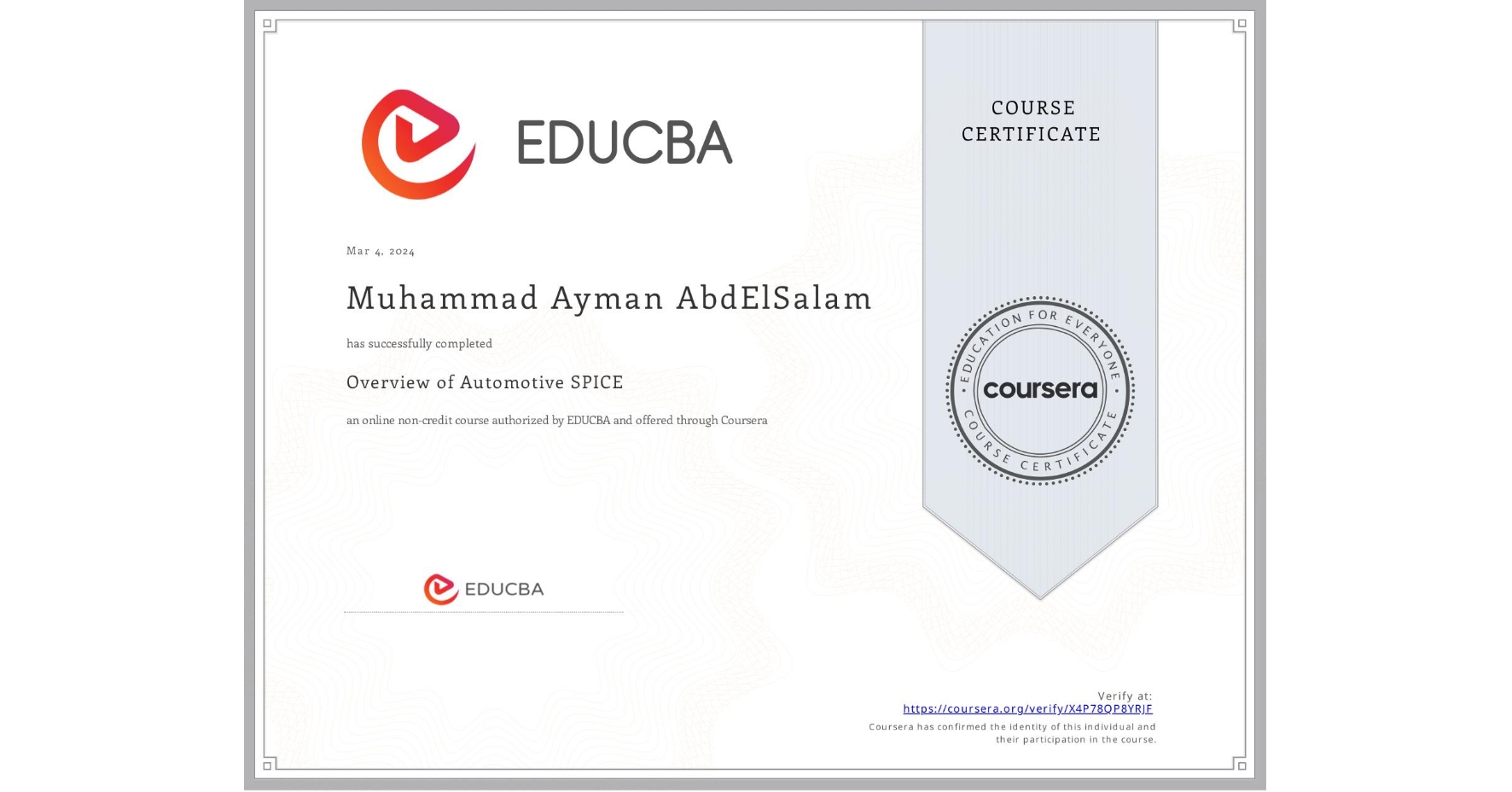 View certificate for Muhammad Ayman AbdElSalam, Overview of Automotive SPICE, an online non-credit course authorized by EDUCBA and offered through Coursera