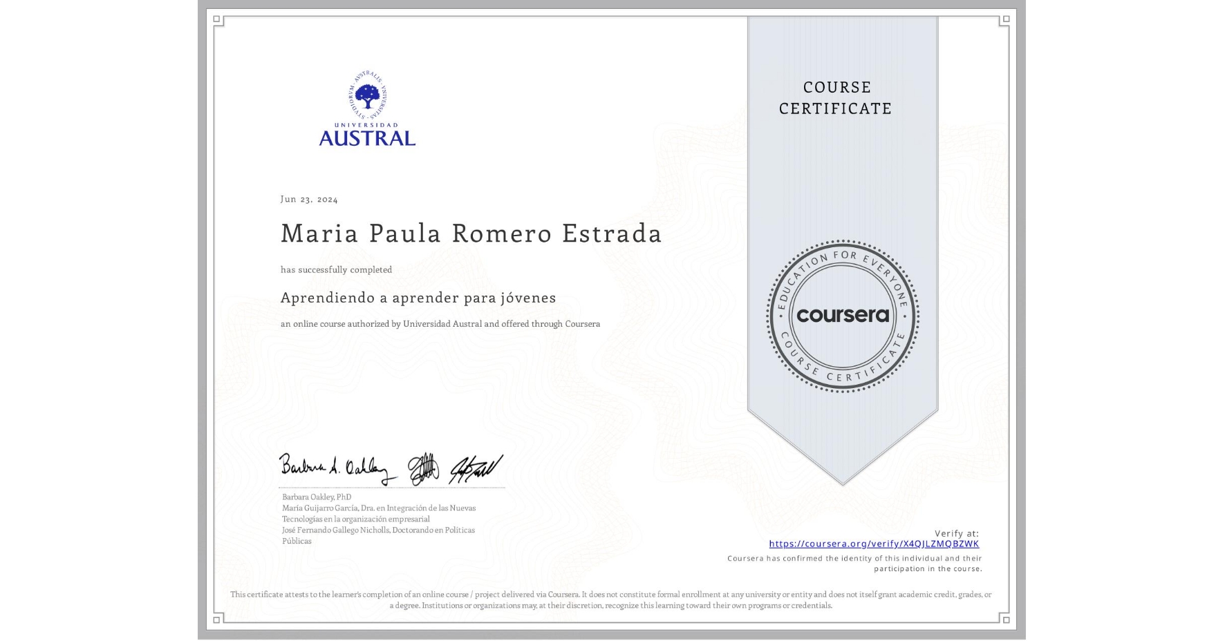 View certificate for Maria Paula Romero Estrada, Aprendiendo a aprender para jóvenes, an online non-credit course authorized by Universidad Austral and offered through Coursera
