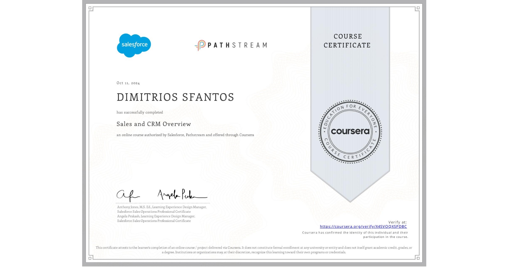 View certificate for DIMITRIOS SFANTOS, Sales and CRM Overview, an online non-credit course authorized by Salesforce & Pathstream and offered through Coursera
