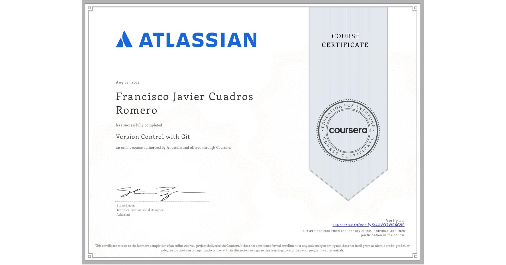 View certificate for Francisco Javier Cuadros Romero, Version Control with Git, an online non-credit course authorized by Atlassian and offered through Coursera