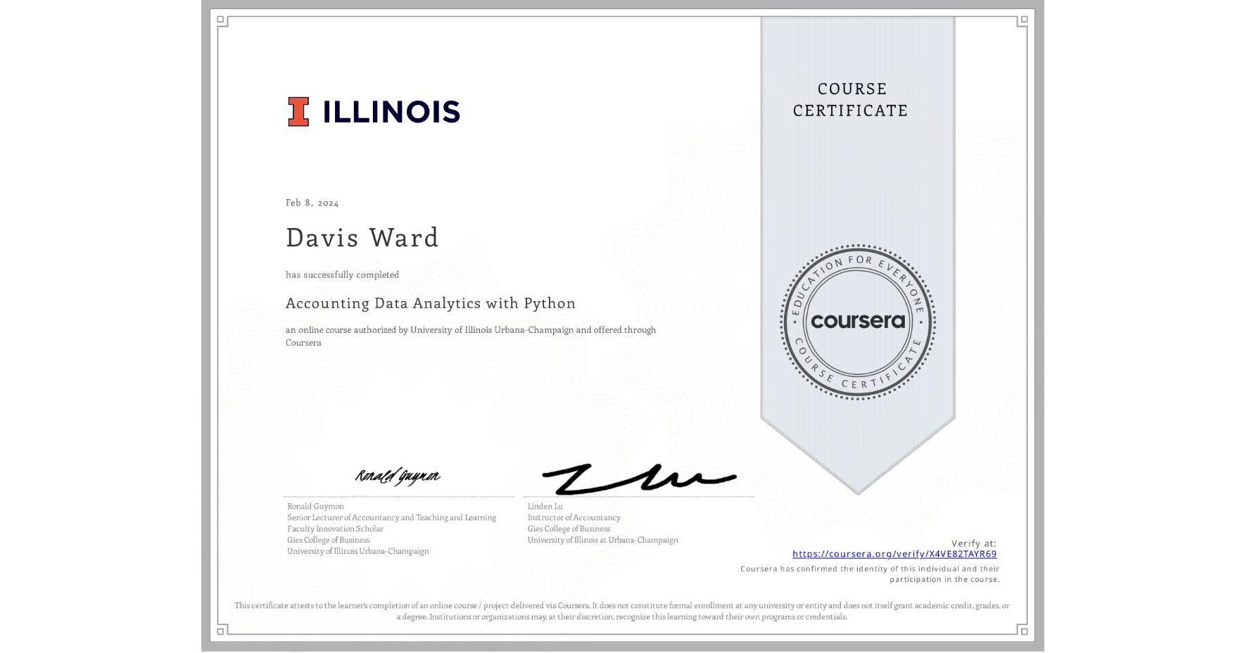 View certificate for Davis Ward, Accounting Data Analytics with Python, an online non-credit course authorized by University of Illinois Urbana-Champaign and offered through Coursera