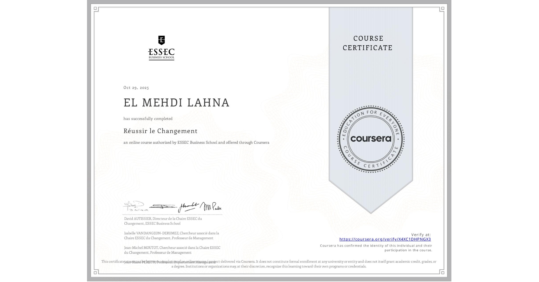 View certificate for EL MEHDI LAHNA, Réussir le Changement, an online non-credit course authorized by ESSEC Business School and offered through Coursera
