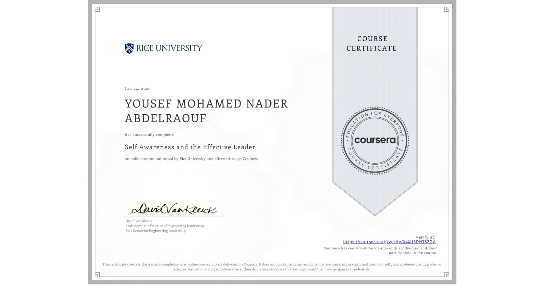 View certificate for YOUSEF MOHAMED NADER ABDELRAOUF, Self Awareness and the Effective Leader, an online non-credit course authorized by Rice University and offered through Coursera