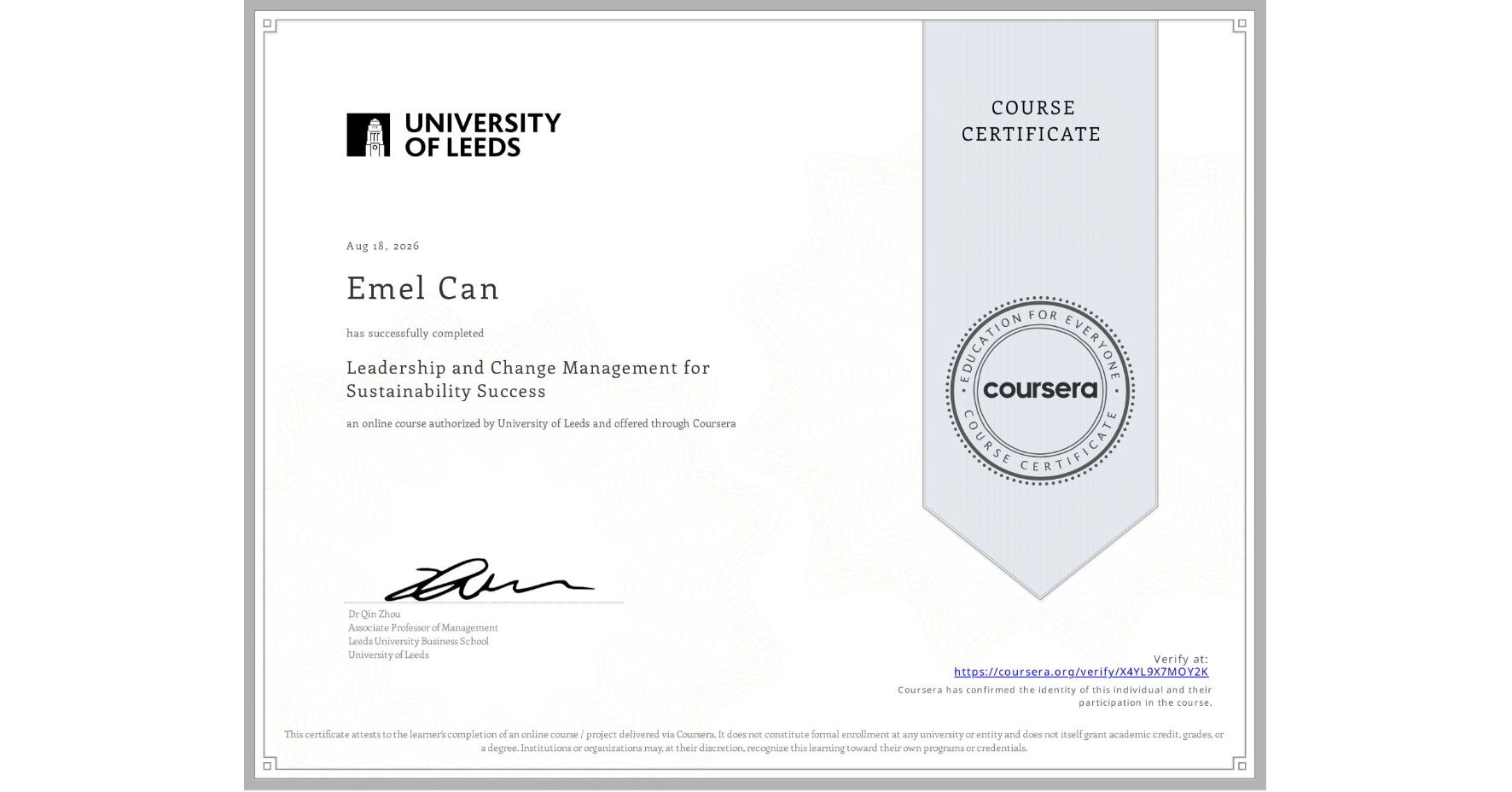 View certificate for Emel Can, Leadership and Change Management for Sustainability Success, an online non-credit course authorized by University of Leeds and offered through Coursera