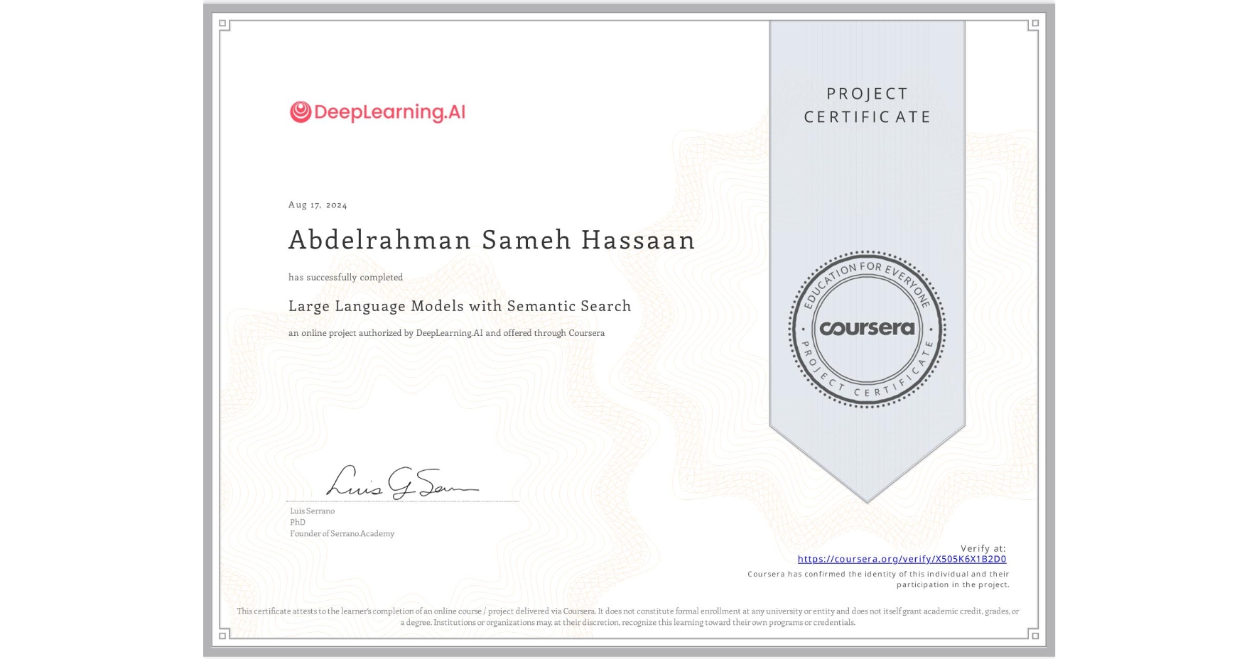 View certificate for Abdelrahman Sameh Hassaan, Large Language Models with Semantic Search, an online non-credit course authorized by DeepLearning.AI and offered through Coursera