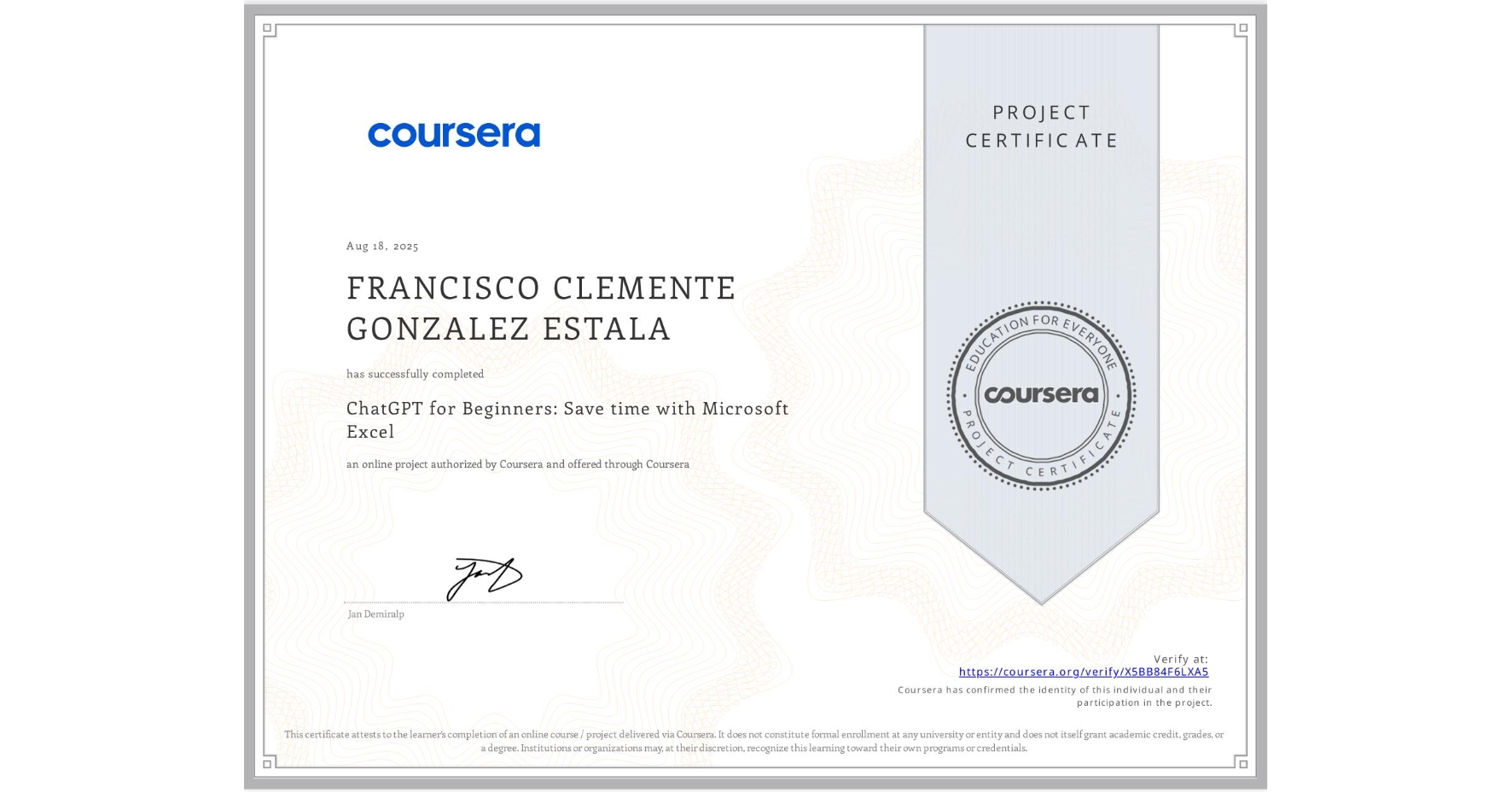 View certificate for FRANCISCO CLEMENTE GONZALEZ ESTALA, ChatGPT for Beginners: Save time with Microsoft Excel, an online non-credit course authorized by Coursera and offered through Coursera