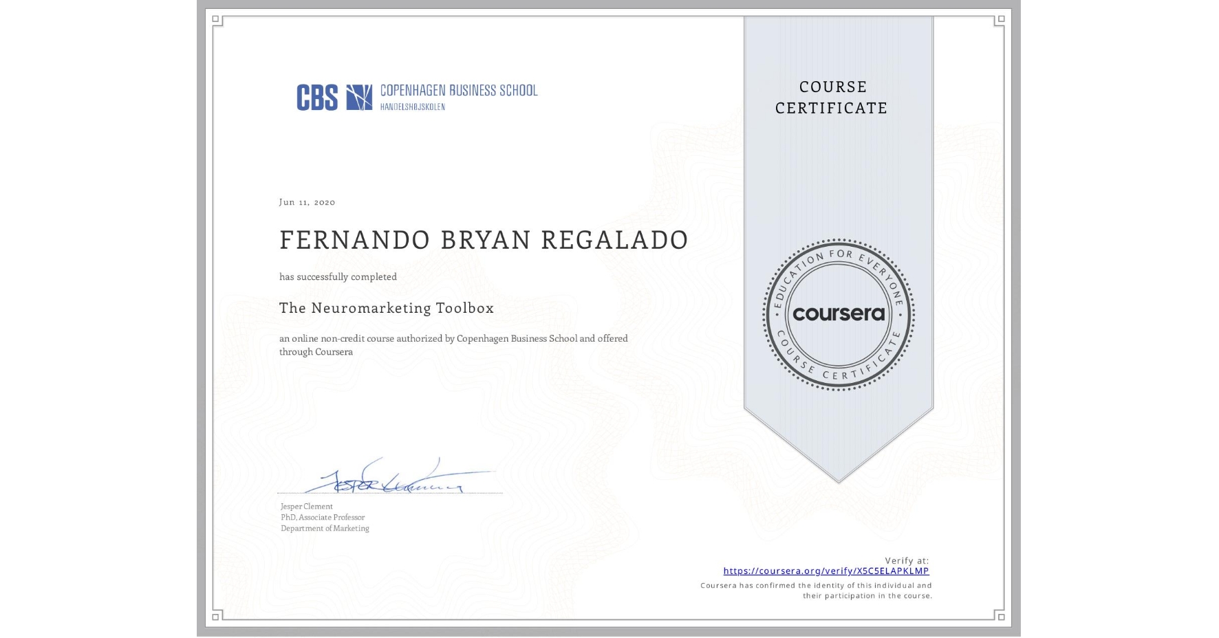 View certificate for FERNANDO BRYAN REGALADO, The Neuromarketing Toolbox, an online non-credit course authorized by Copenhagen Business School and offered through Coursera